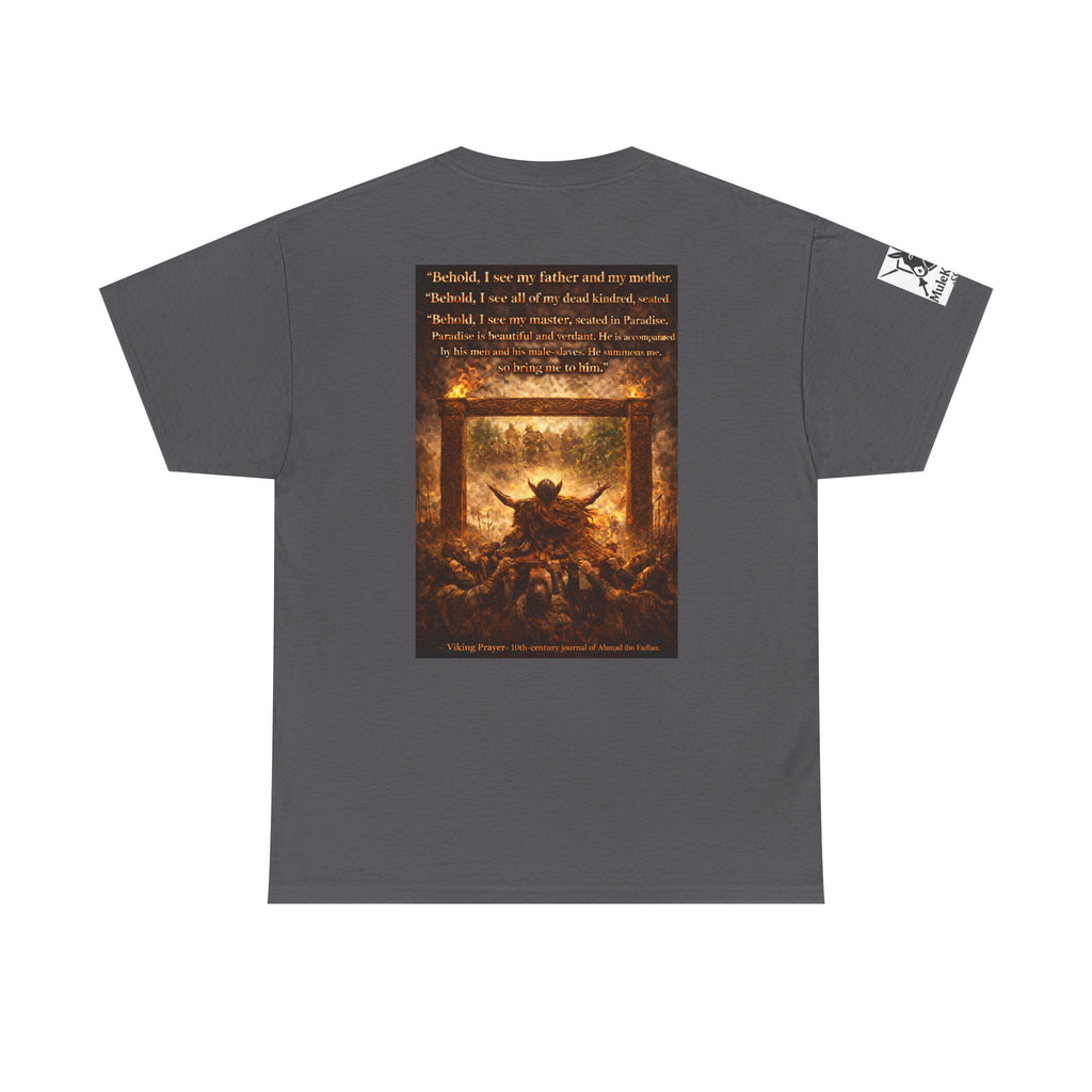 Viking Valkyrie shirt - Viking Prayer 10th-century "Behold, I see my father and my mother." — viking Tee