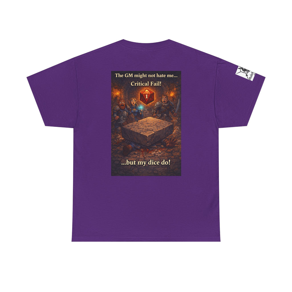 Gaming Tee— “The GM might not hate me.  But my dice do!"  funny tee
