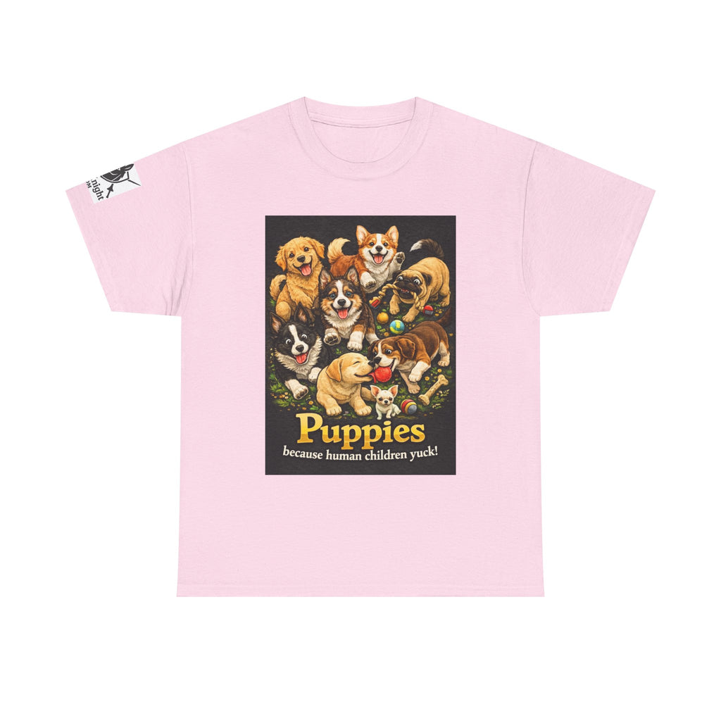 Puppies becouse Human Children Yuck!  Teeshirt.  Dog lover funny