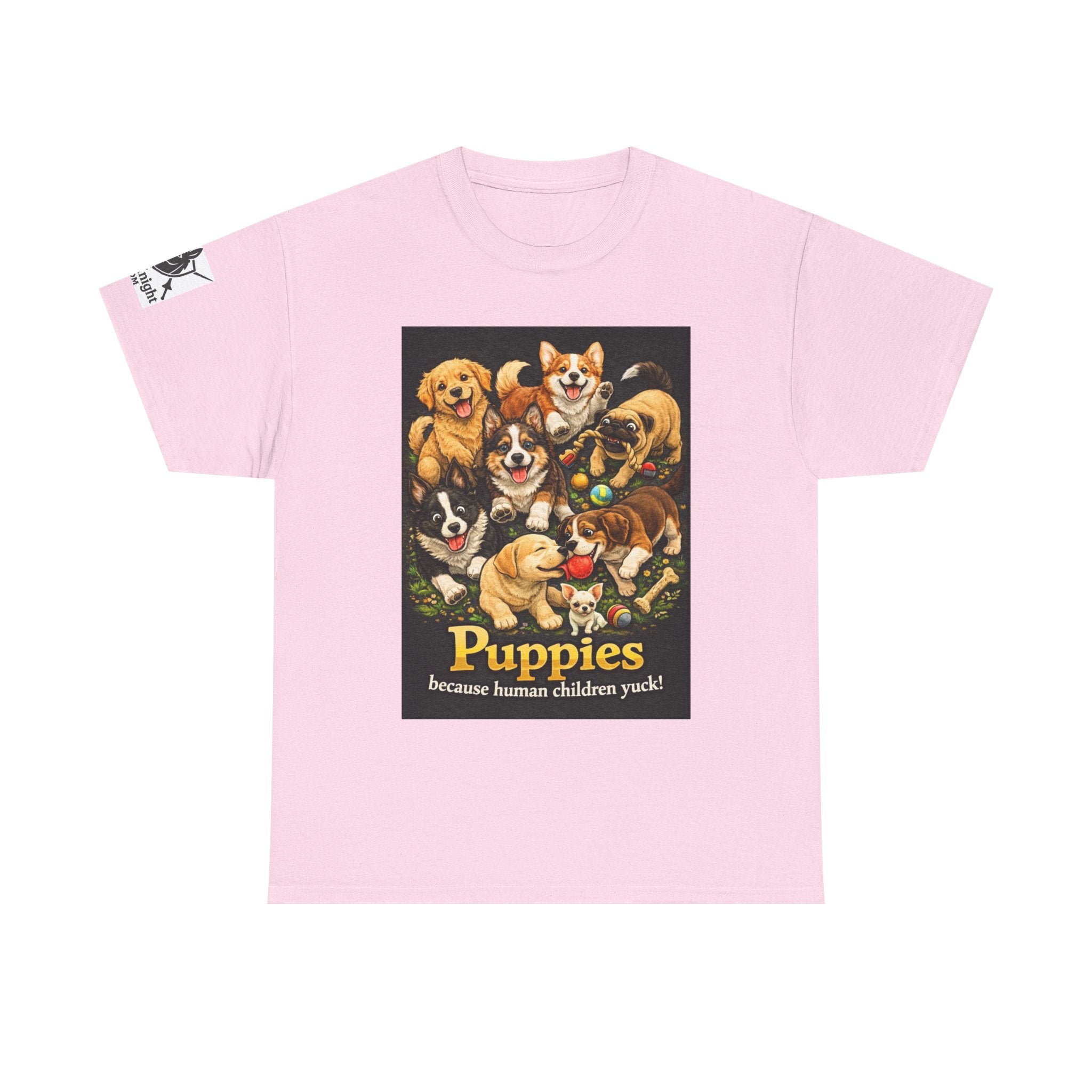 Puppies becouse Human Children Yuck!  Teeshirt.  Dog lover funny