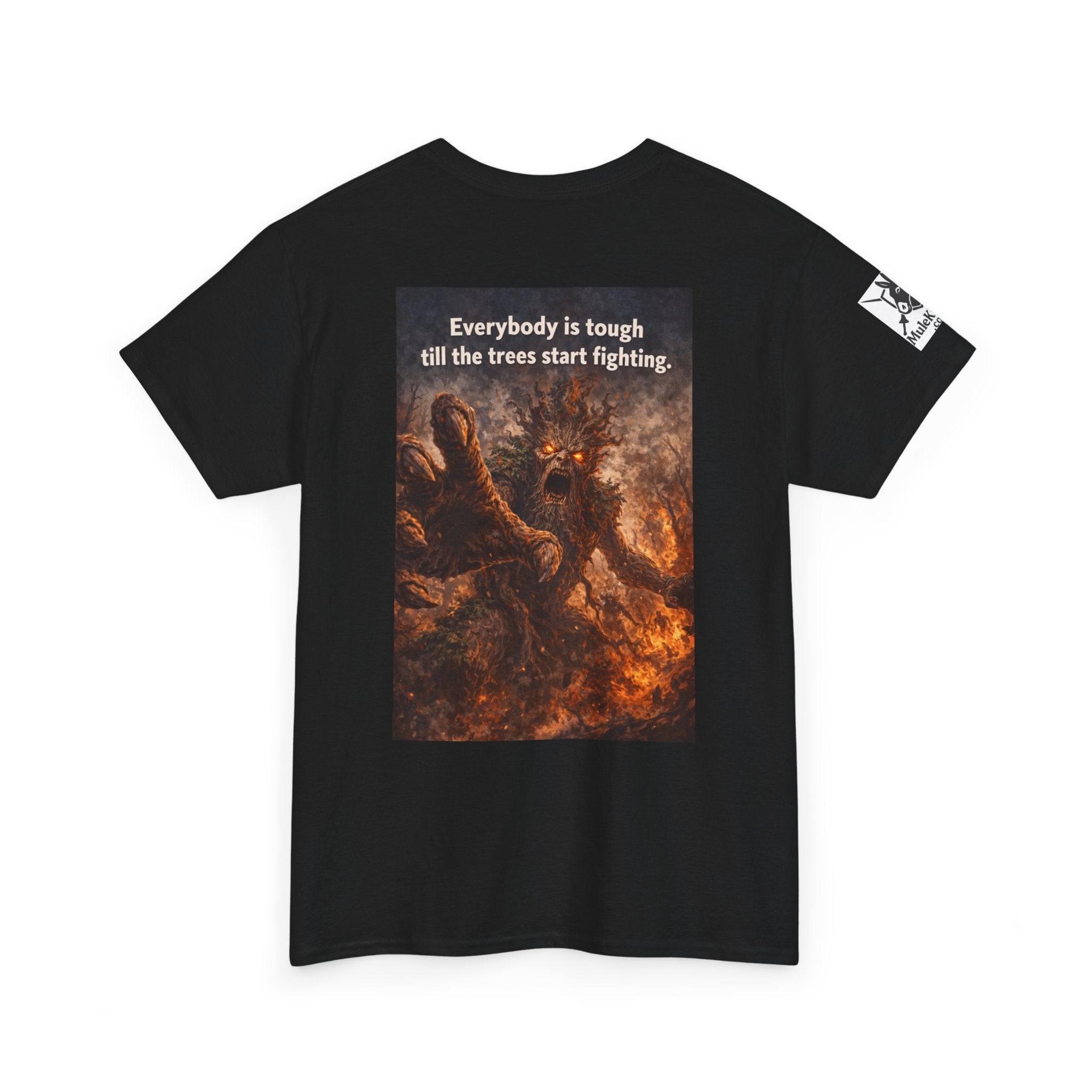 Gaming Tee— “Everybody is tough till the trees start fighting." Funny tee