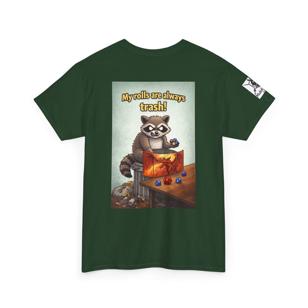 Gaming Tee— “My rolls are always trash!" Funny tee