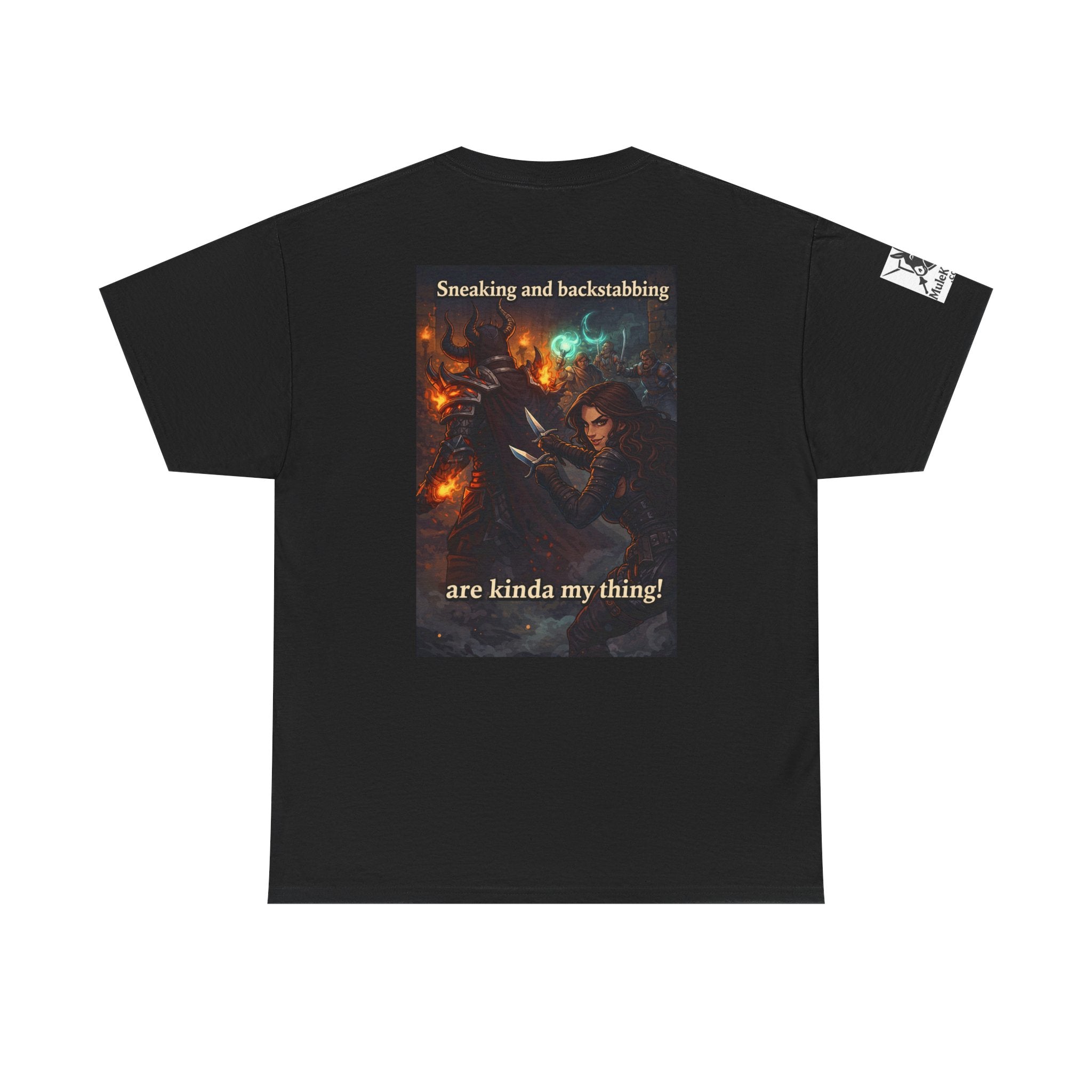 Gaming Tee— “Sneaking and backstabbing are kind of my thing!" funny tee