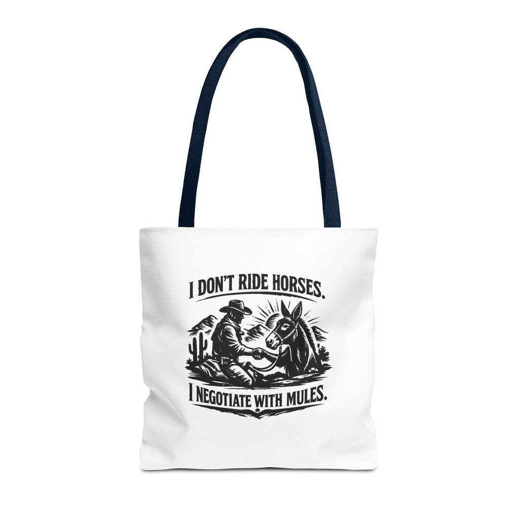 Tote Bag — "I Don't Ride Horses, I Negotiate With Mules" Western Farmer Tote