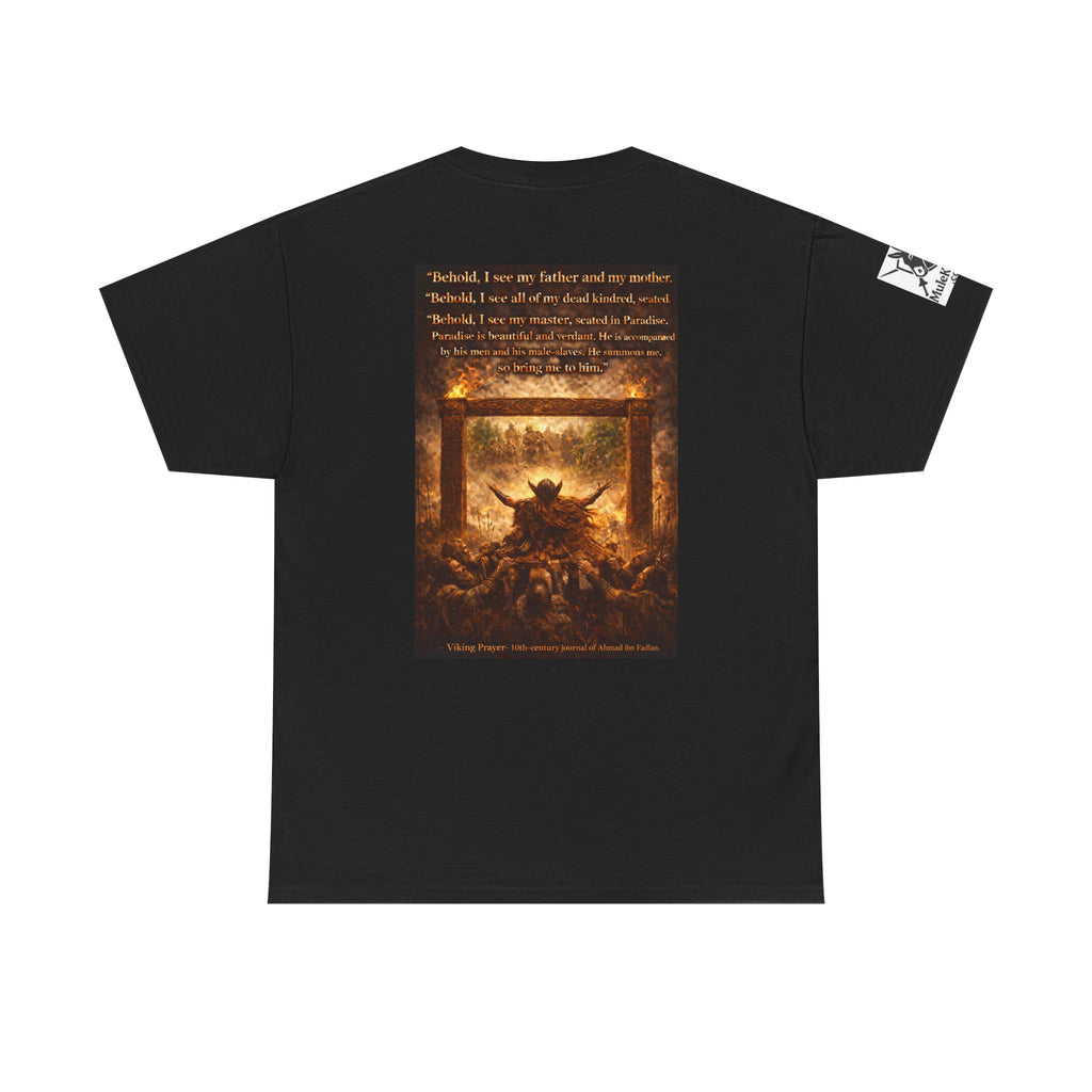 Viking Valkyrie shirt - Viking Prayer 10th-century "Behold, I see my father and my mother." — viking Tee