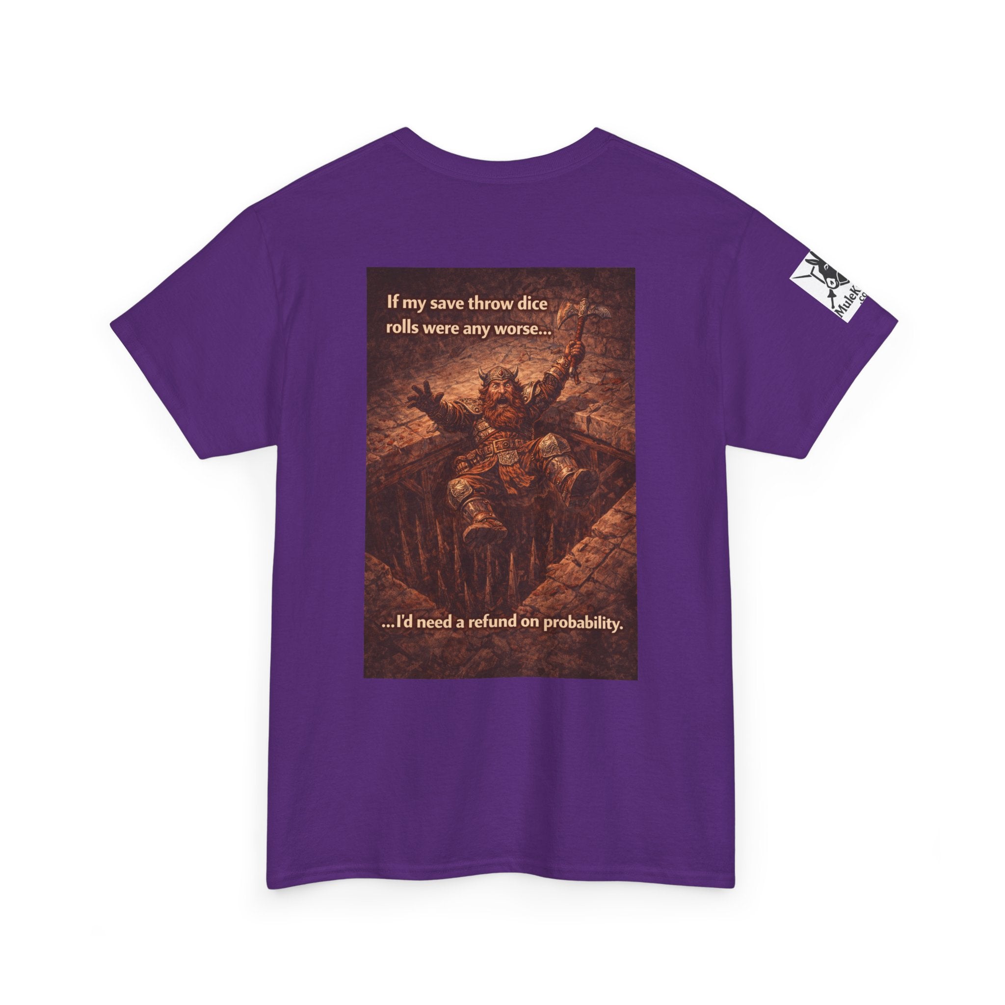 Gaming Tee— “If my save throw dice rolls were any worse I would need a refund on probability!" funny tee