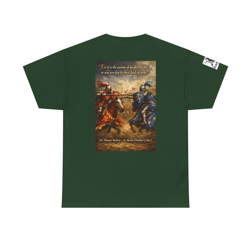 Jousting T-Shirt — “For it is the custom of knights errant to win worship by their deeds of arms. Sir Thomas Malory – Le Morte d’Arthur (1485)"