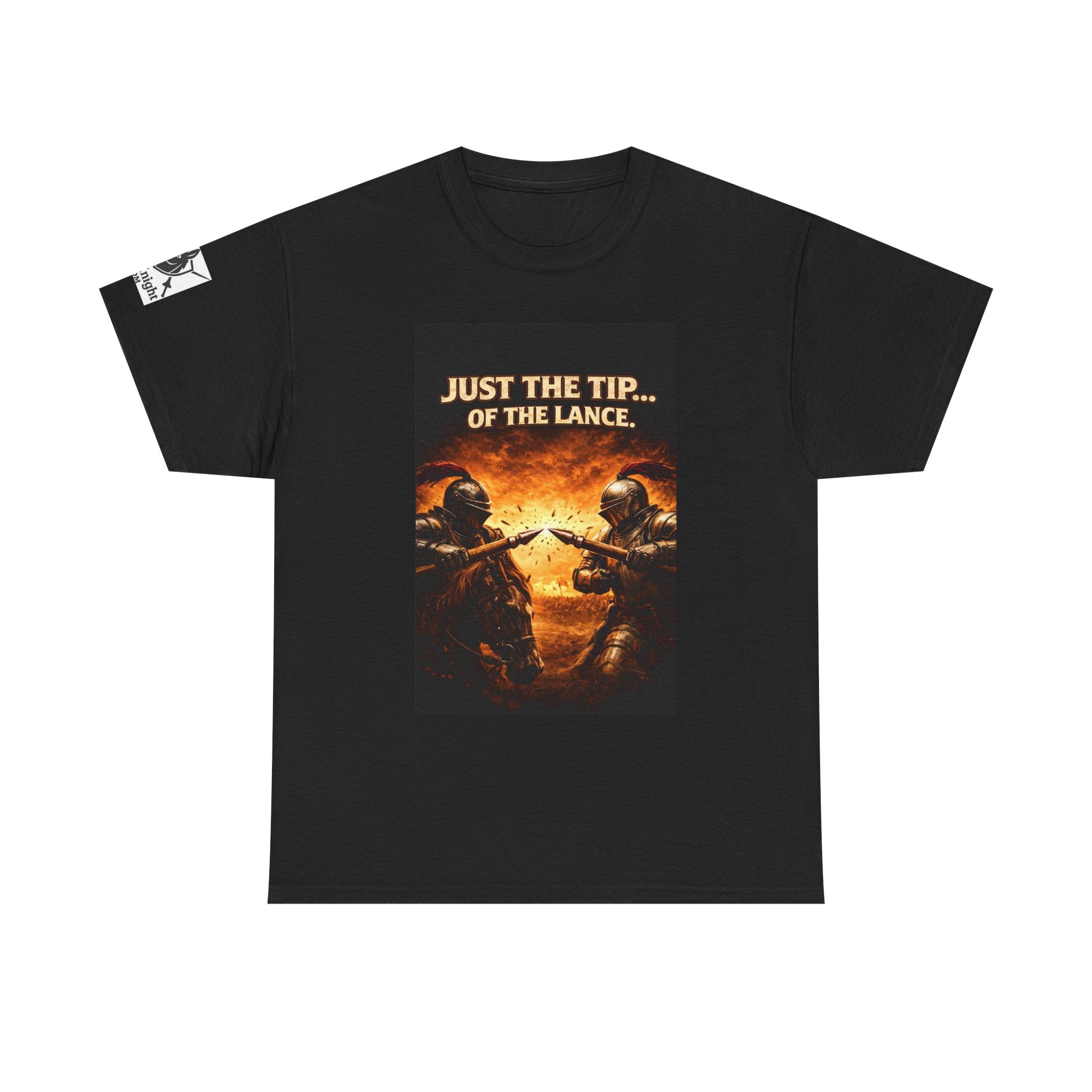 T-Shirt — "Just the Tip...... of the Lance" Medieval Knight Graphic Tee