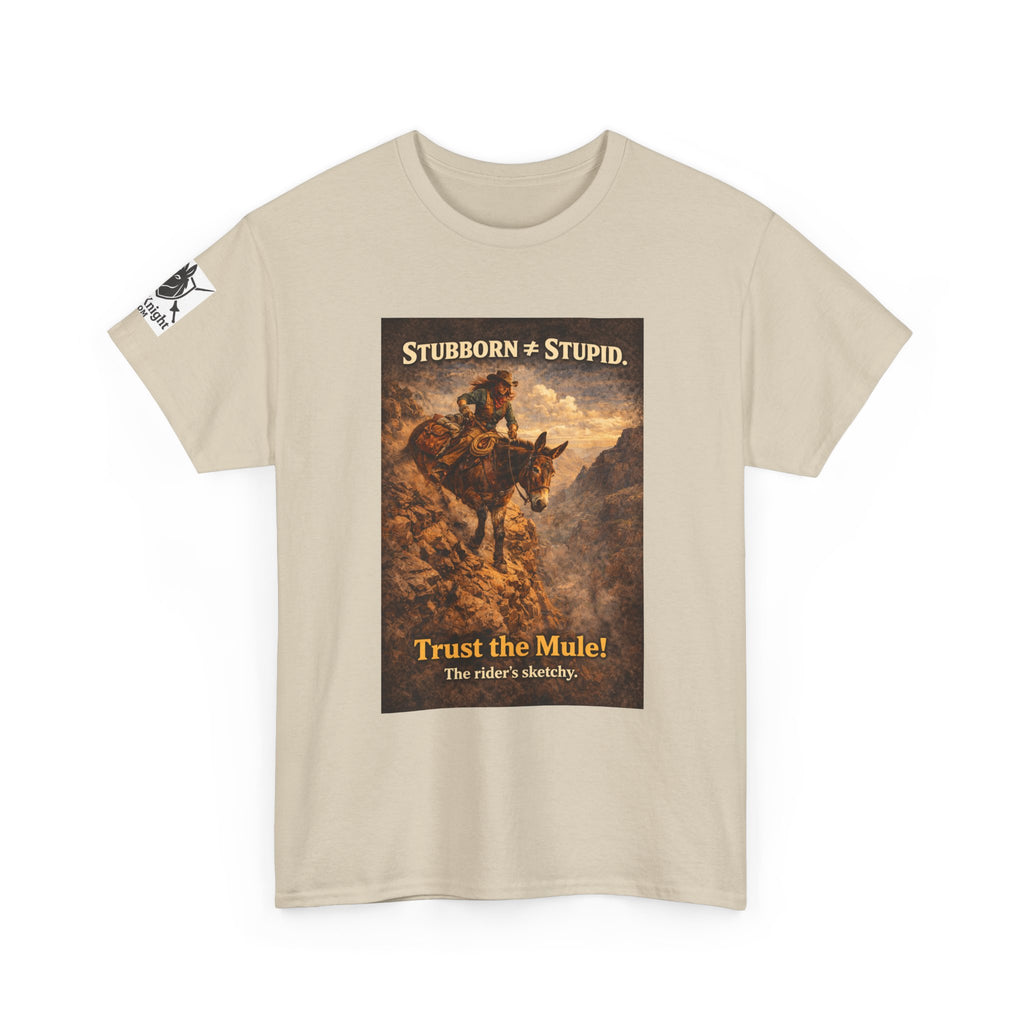 Mule Tee — "Stubborn not Stupid. Trust the Mule!" Vintage Western Humor T-Shirt