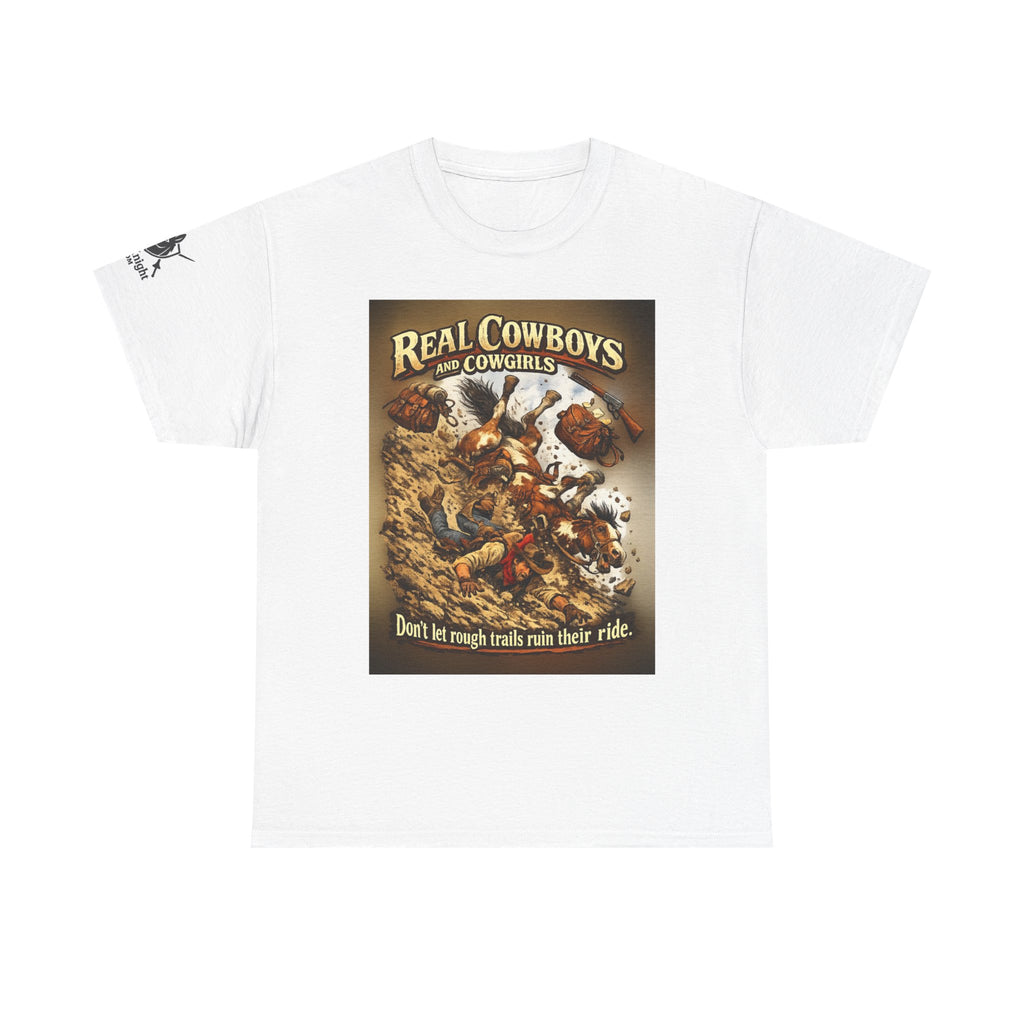 Cowboy Rodeo T‑Shirt — “Real Cowboys and Cowgirls - Dont let rough trails ruin thier ride.” Vintage Rodeo Graphic