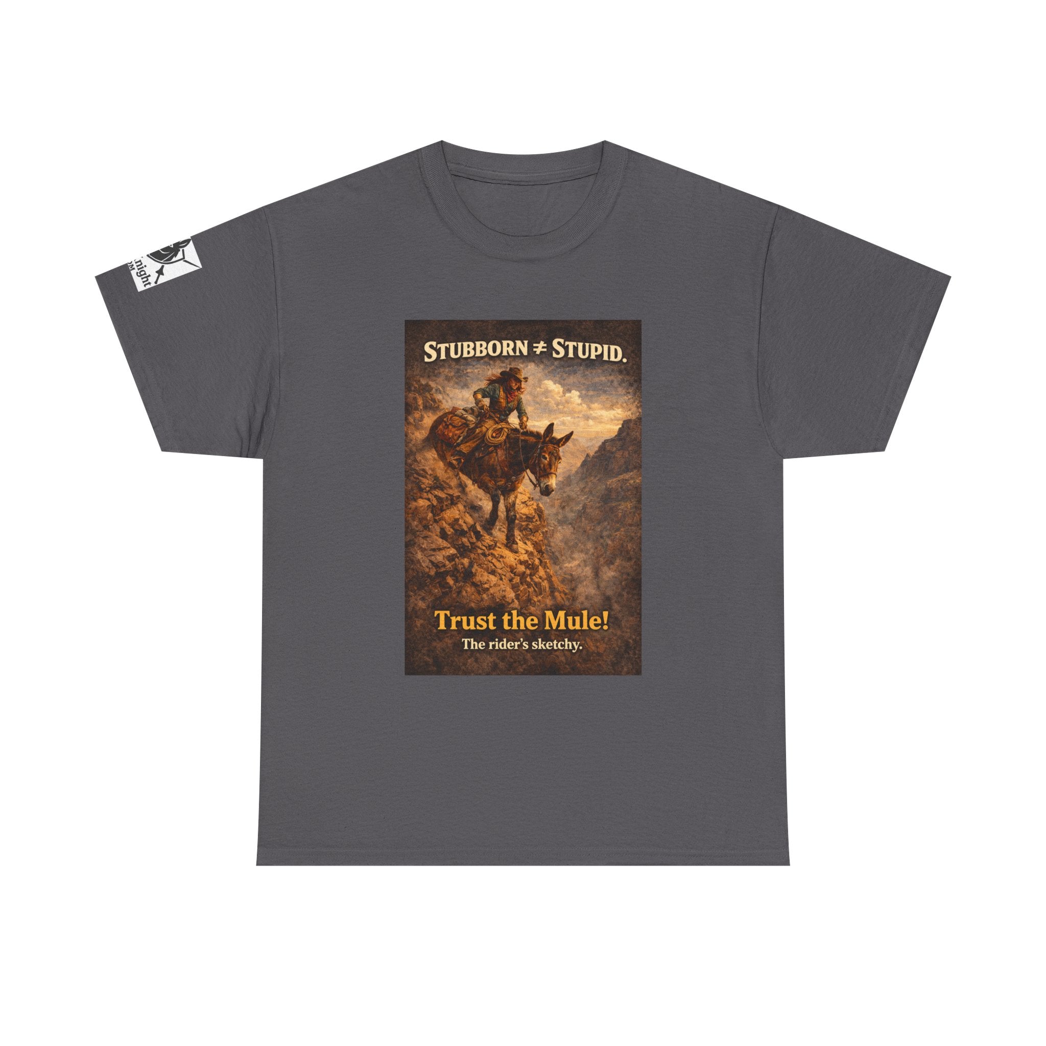 Mule Tee — "Stubborn not Stupid. Trust the Mule!" Vintage Western Humor T-Shirt