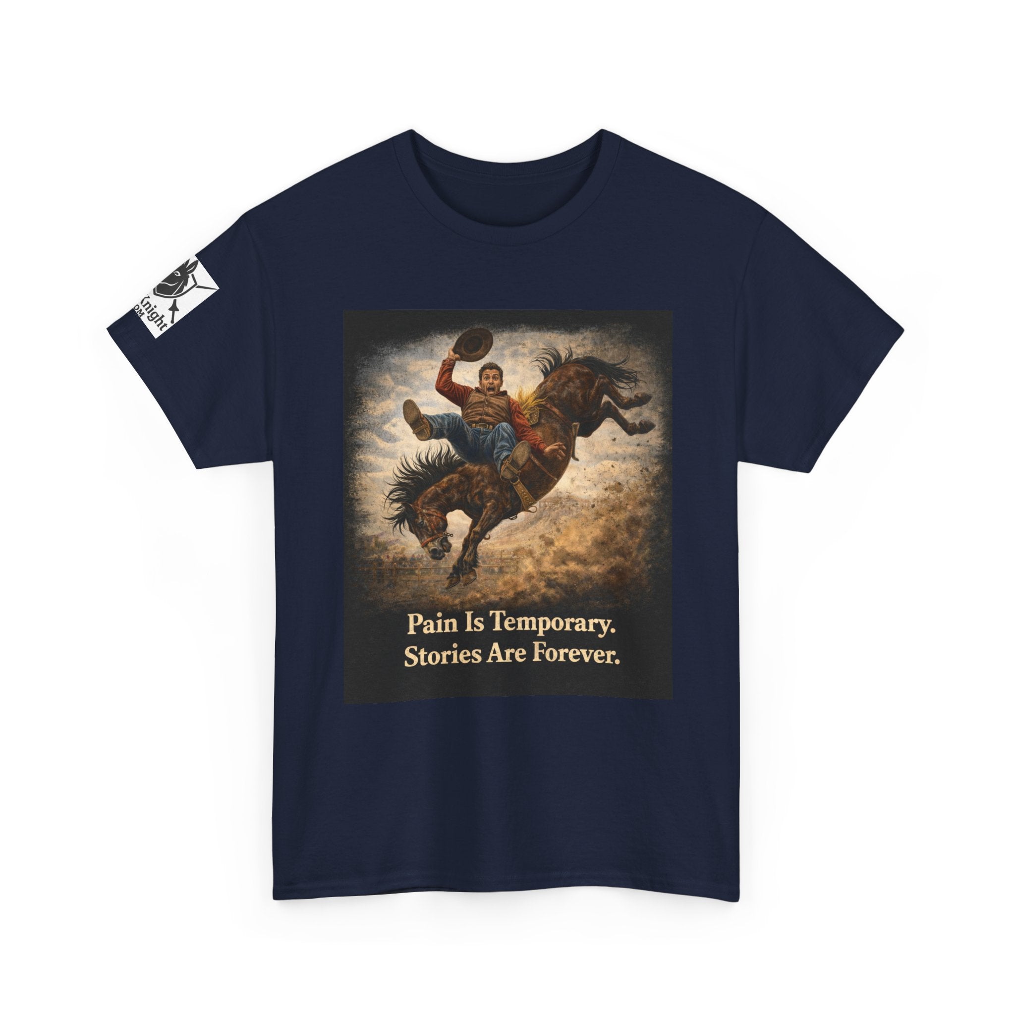 Rodeo Bucking Bronco T‑Shirt — "Pain Is Temporary. Stories Are Forever."