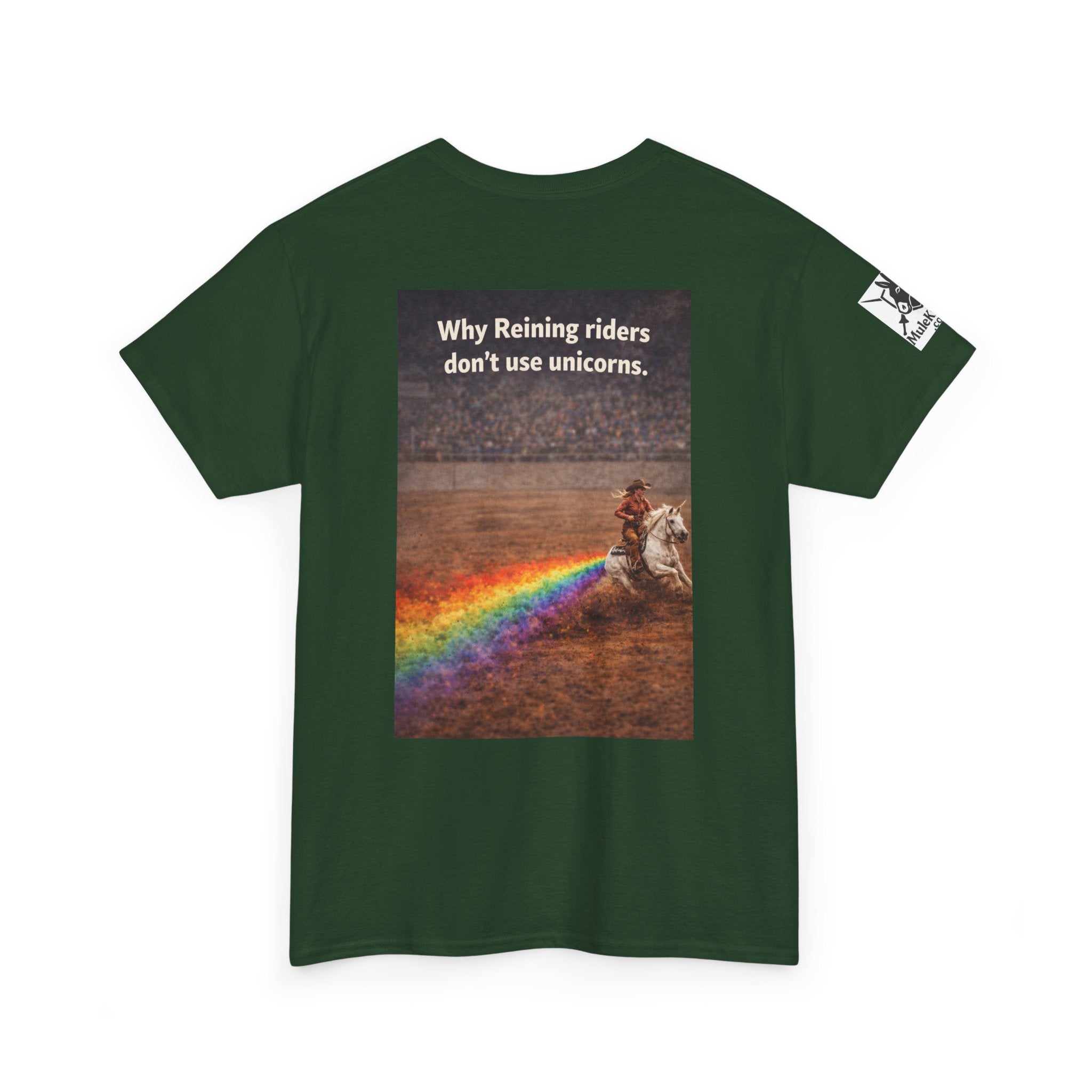 Rodeo  Reining Tee— “Why reining riders dont ride unicorns." -Funny tee