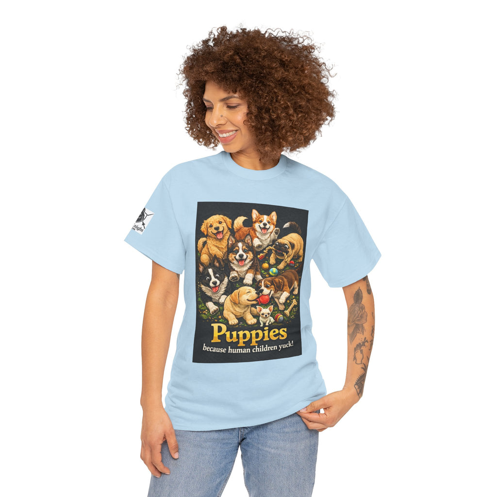 Puppies becouse Human Children Yuck!  Teeshirt.  Dog lover funny