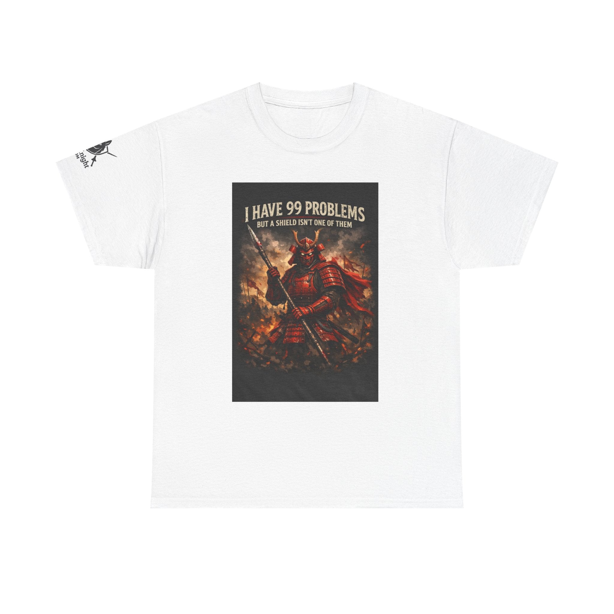 Samurai Warrior Graphic Tee — "I Have 99 Problems But A Shield Isn't One"