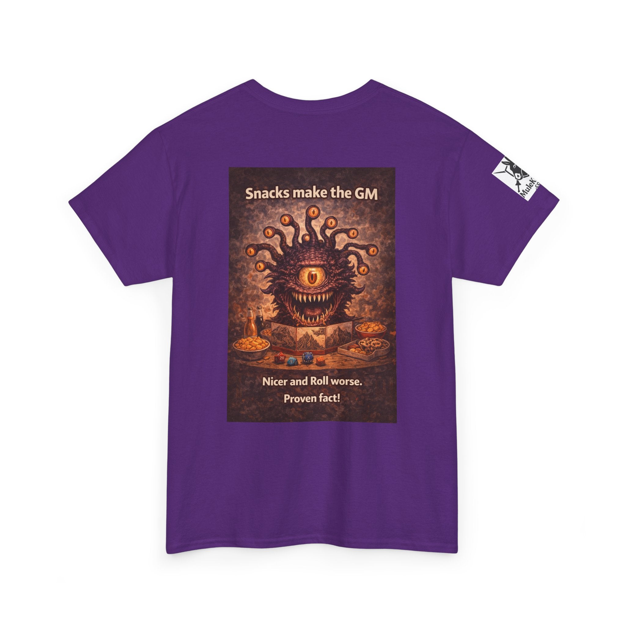 Gaming Tee— “Snacks make the GM nicer and roll worse! Proven Fact!"funny tee