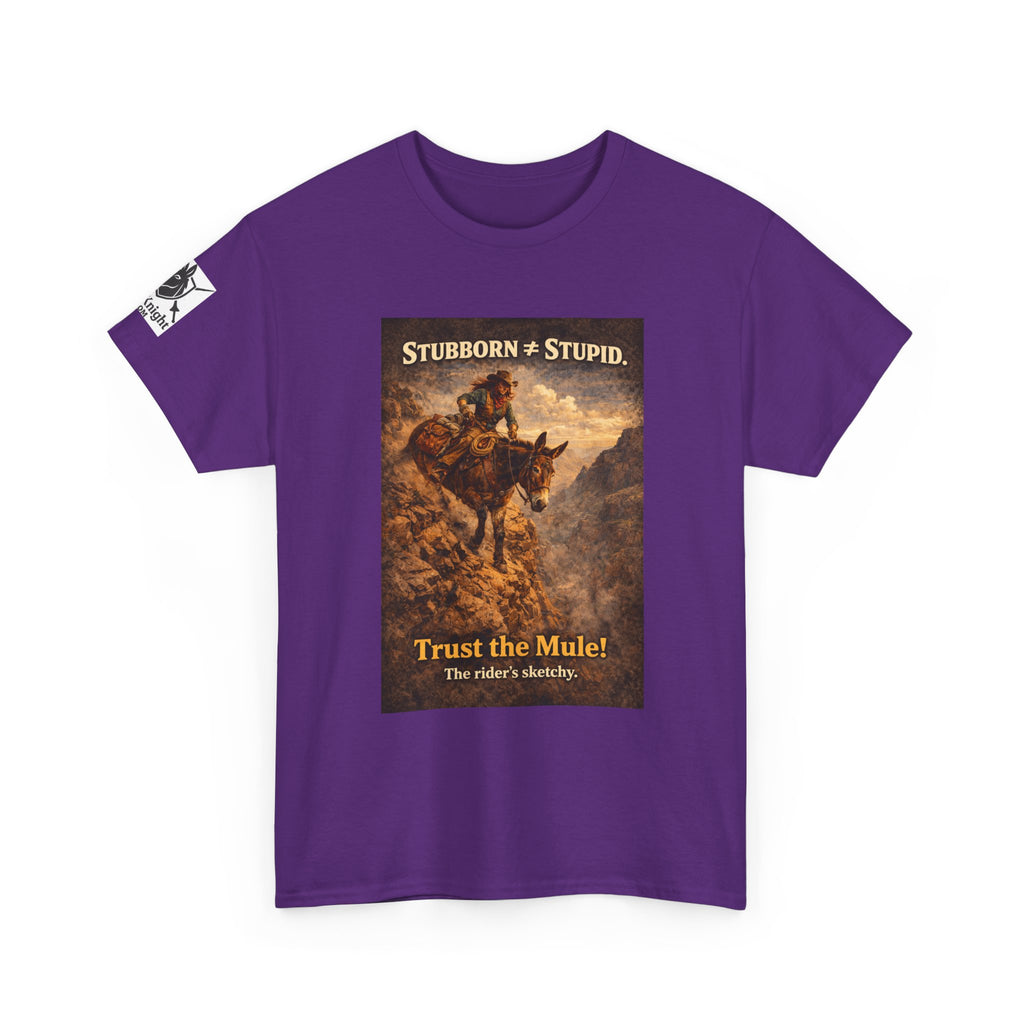 Mule Tee — "Stubborn not Stupid. Trust the Mule!" Vintage Western Humor T-Shirt