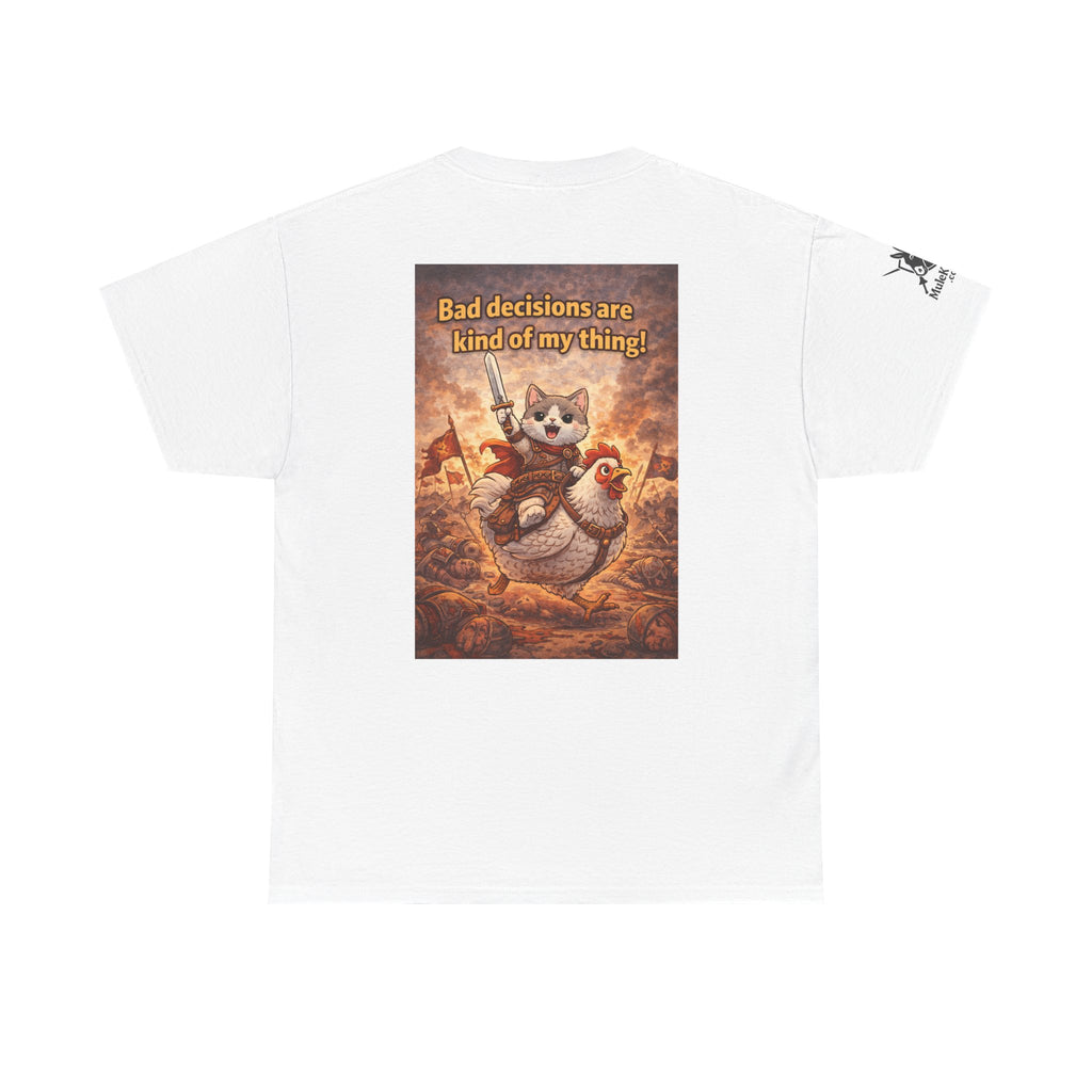 Gaming Tee— “Bad decisions are kind of my thing!" Funny tee