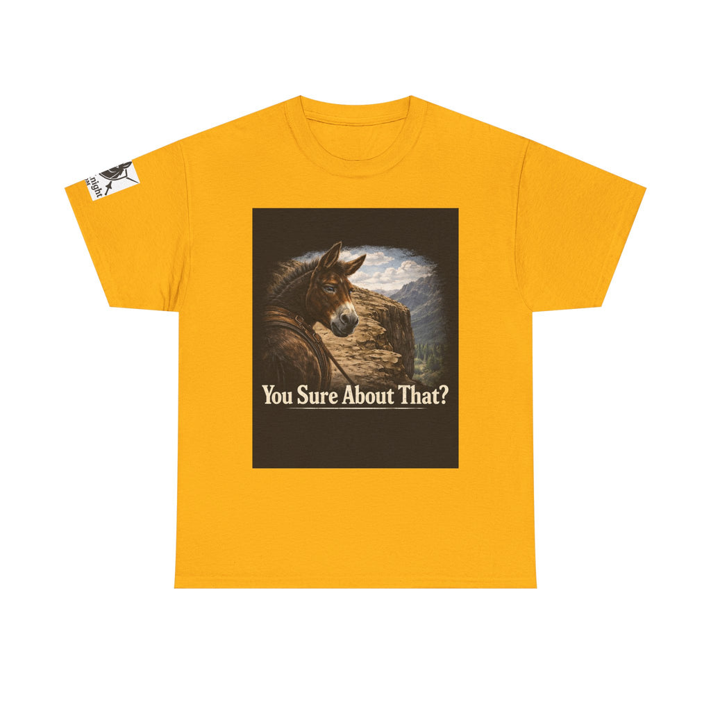 Funny Mule Tee "You Sure About That?" — Humorous Animal Graphic T-Shirt