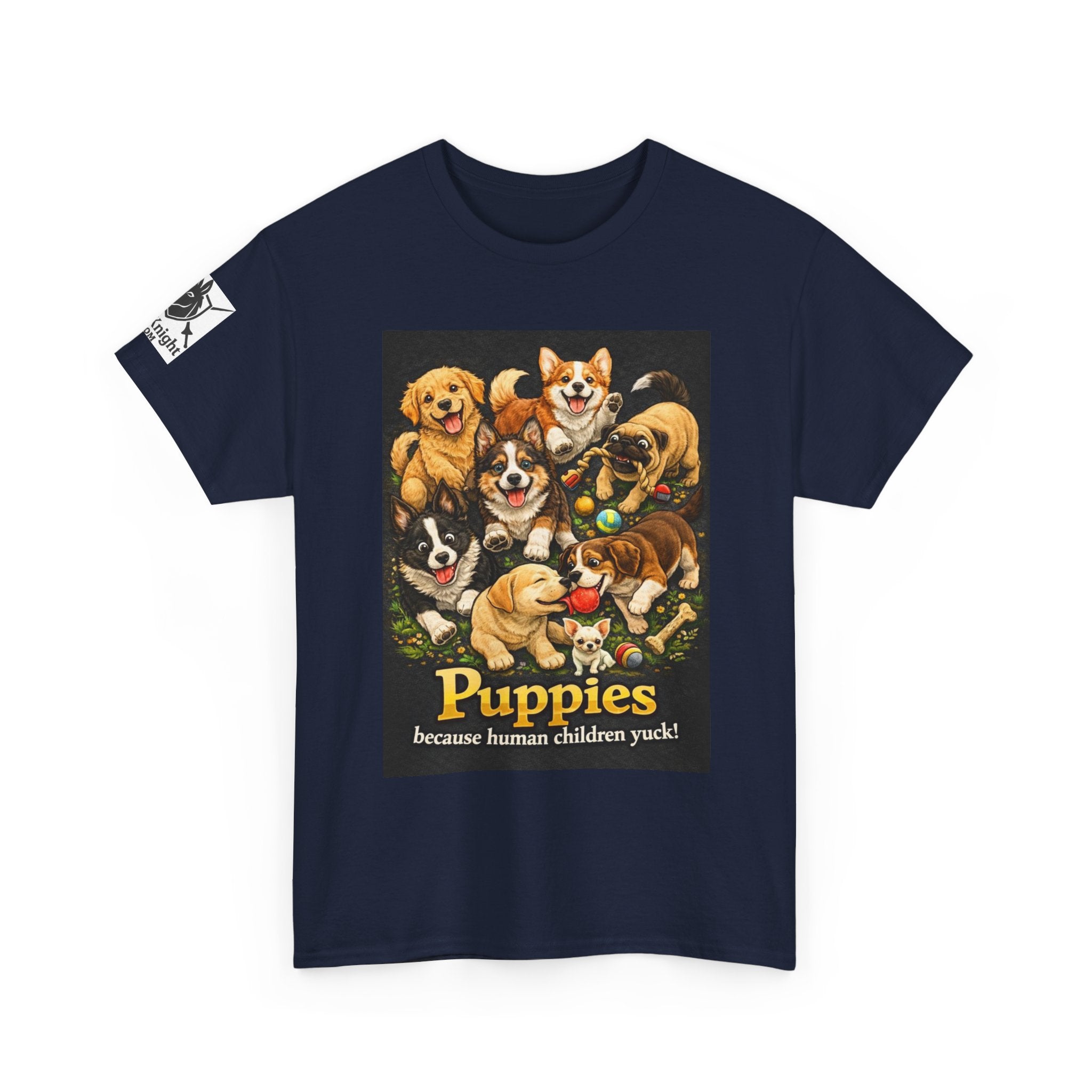 Puppies becouse Human Children Yuck!  Teeshirt.  Dog lover funny