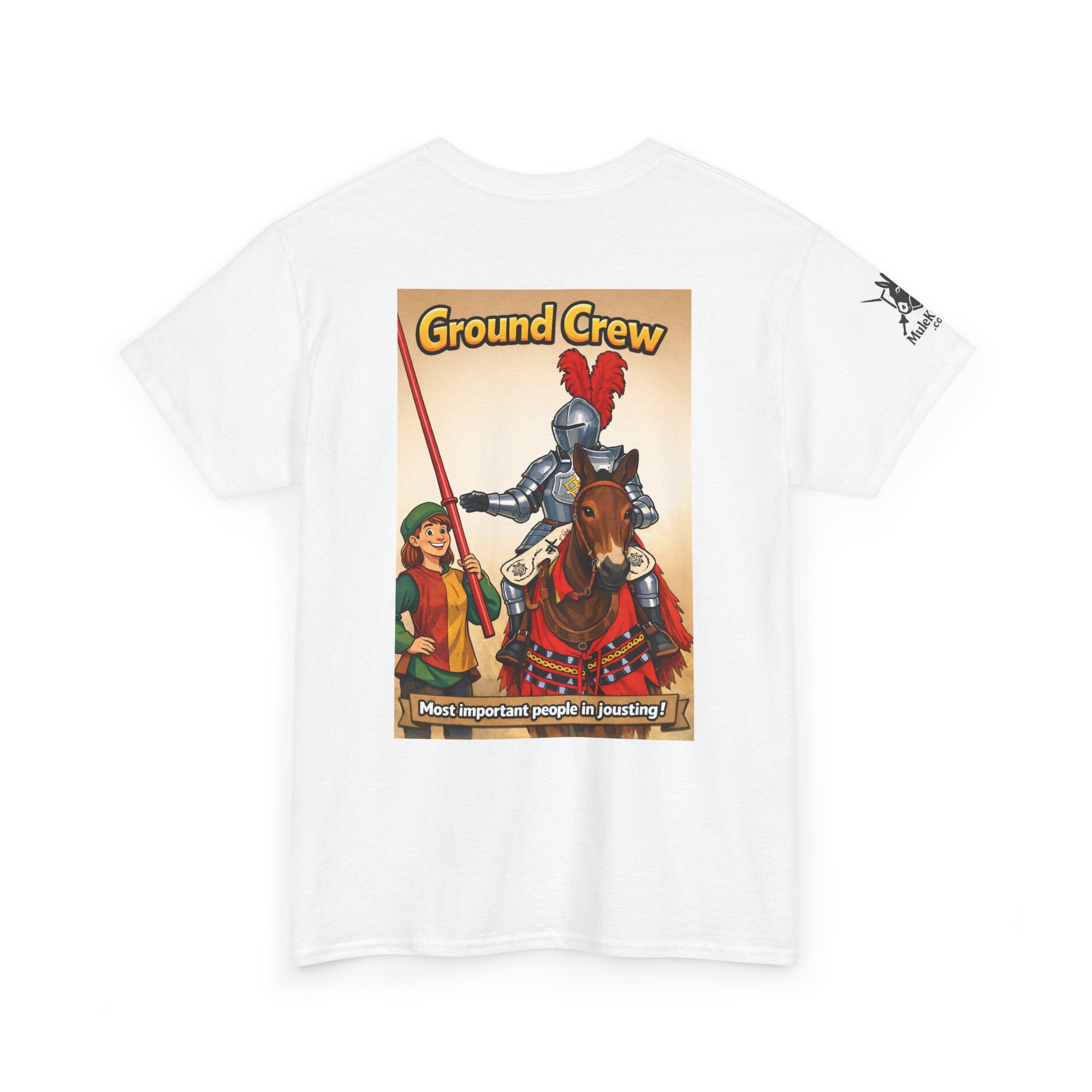 Ground Crew T-Shirt — "Most important people in Jousting!"