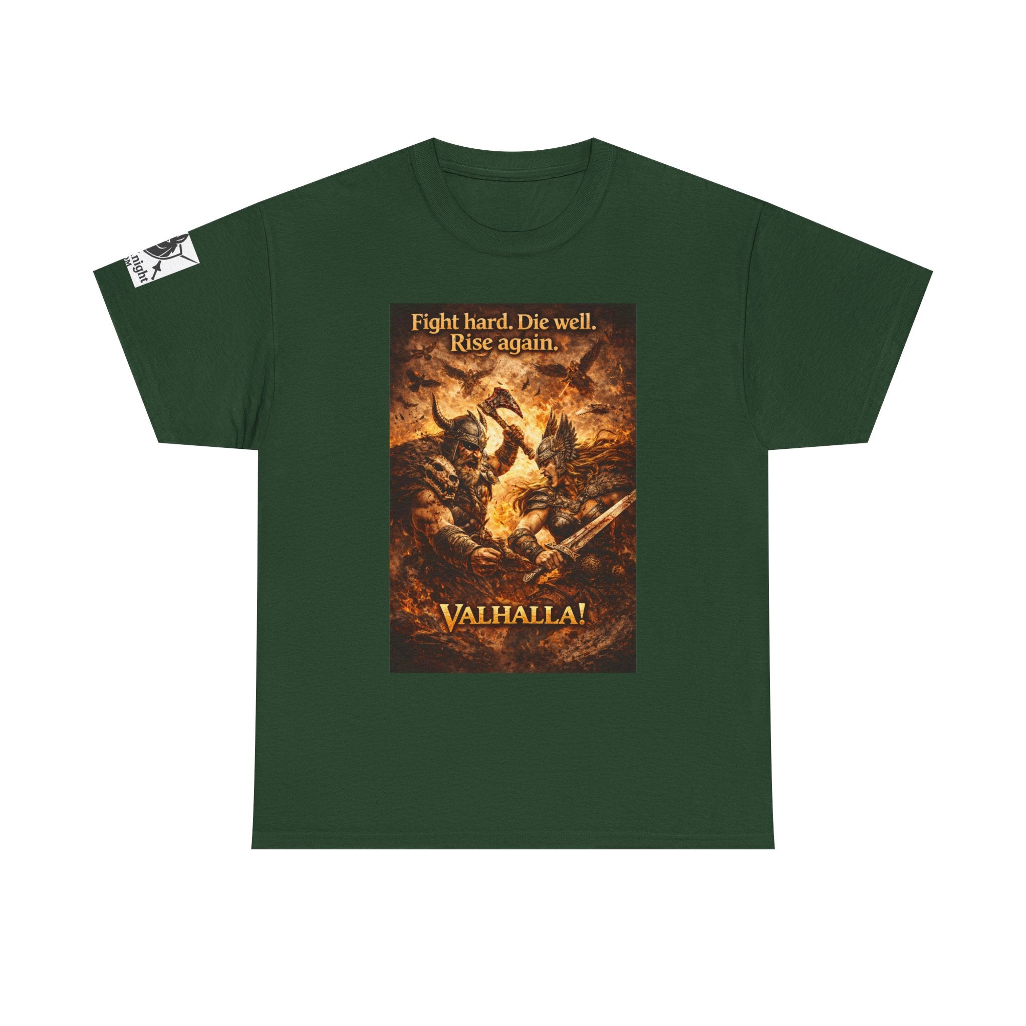 Viking Valkyrie shirt -Fight hard. Die Hard. Rise Again. Valhalla! — viking Tee