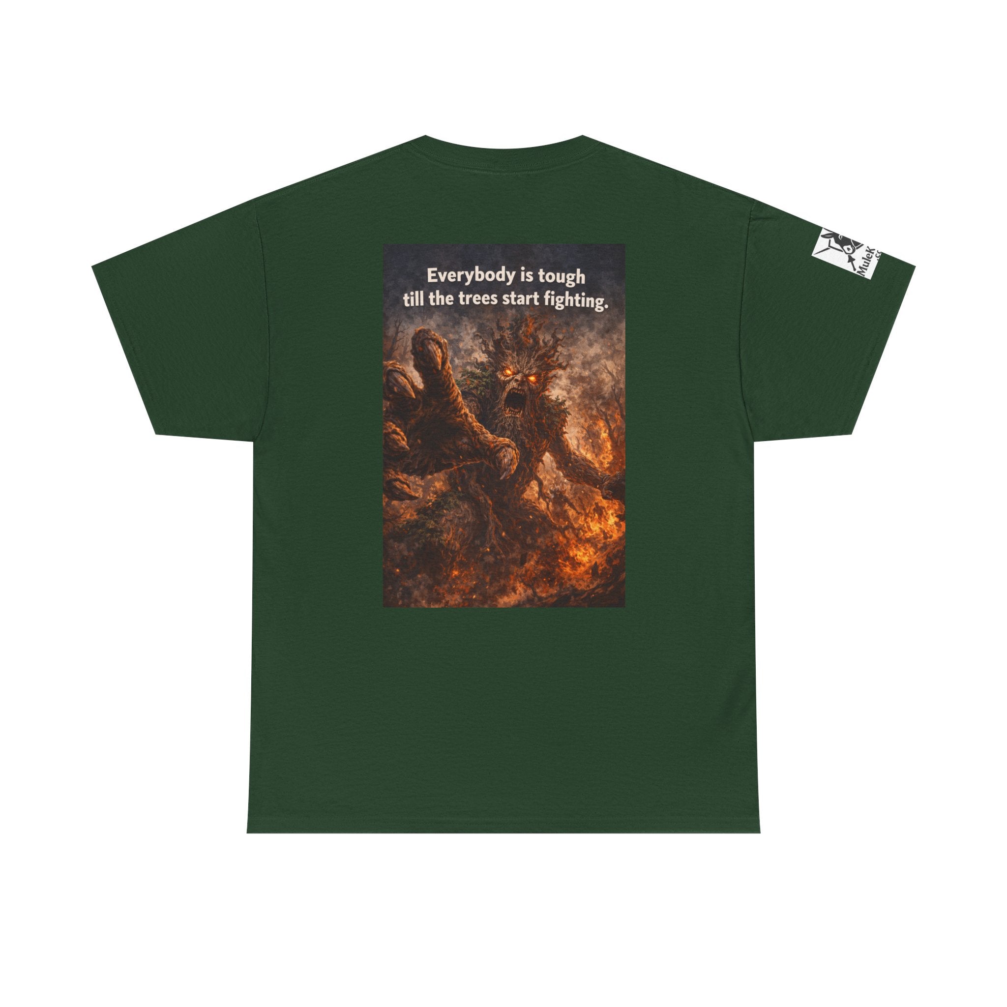 Gaming Tee— “Everybody is tough till the trees start fighting." Funny tee
