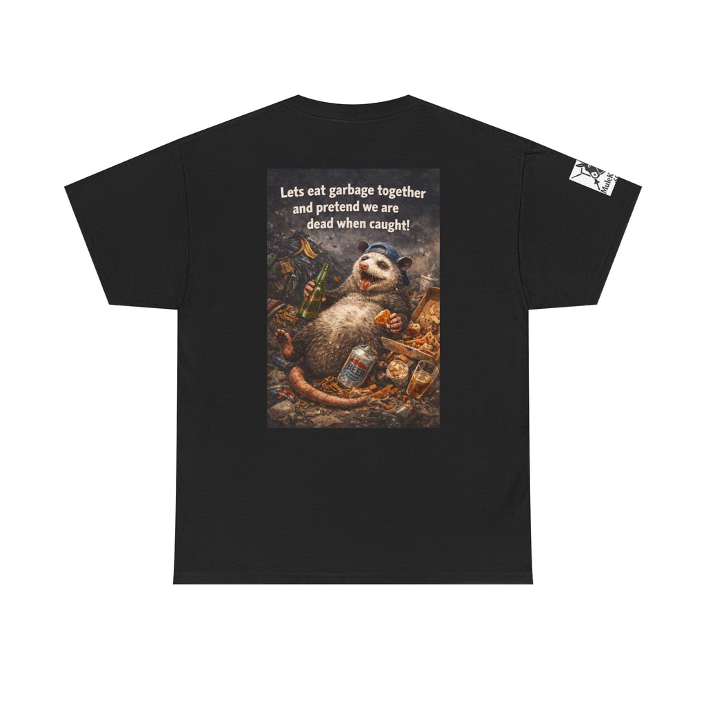 Gaming Tee— “Lets eat garbage togather. And pretend to be dead when caught."- Funny tee