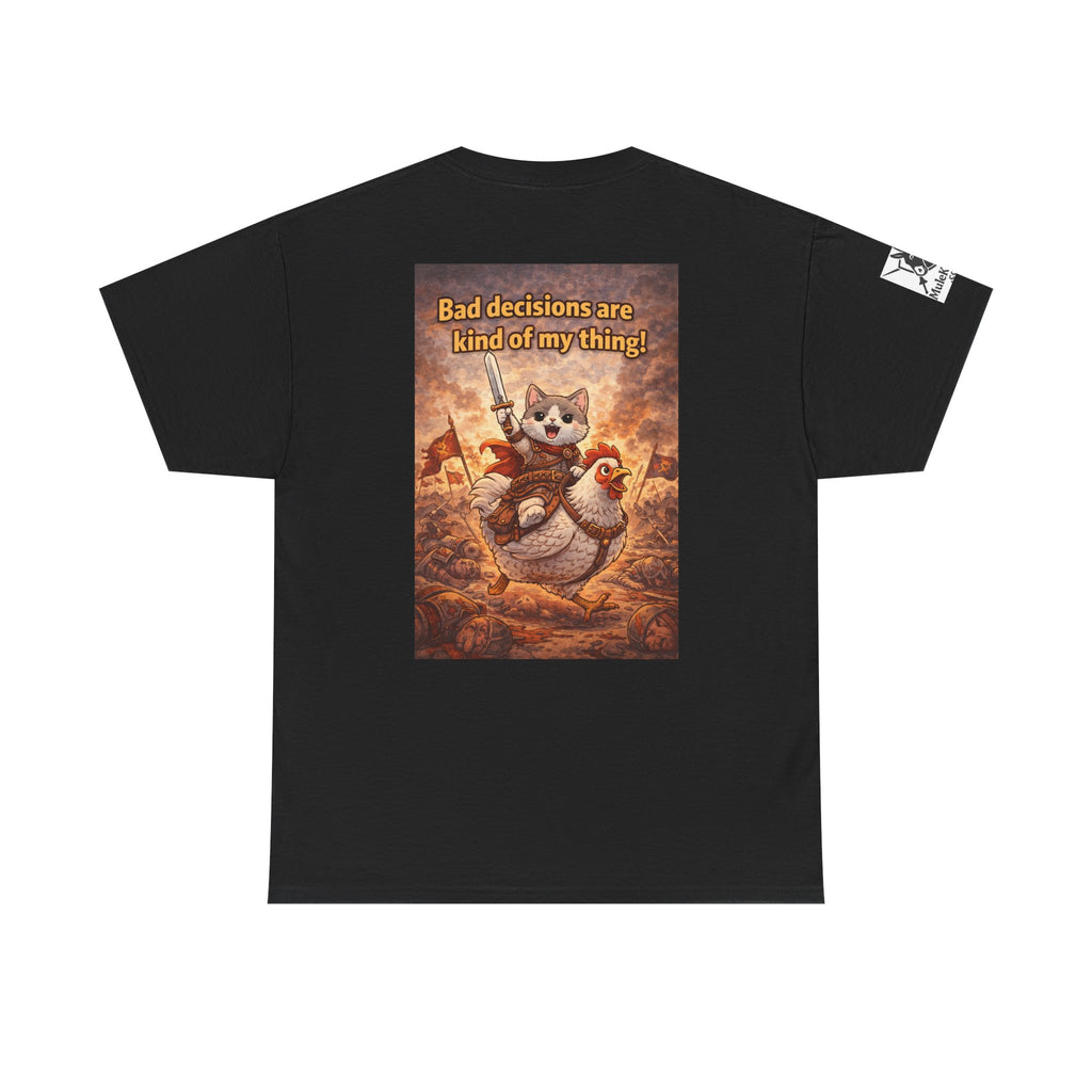 Gaming Tee— “Bad decisions are kind of my thing!" Funny tee