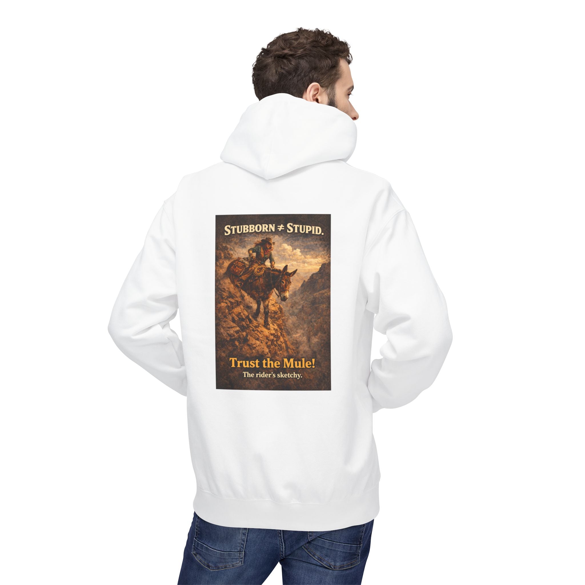 Mule Hoodie — "Stubborn not Stupid, Trust the Mule!" Vintage Western Graphic