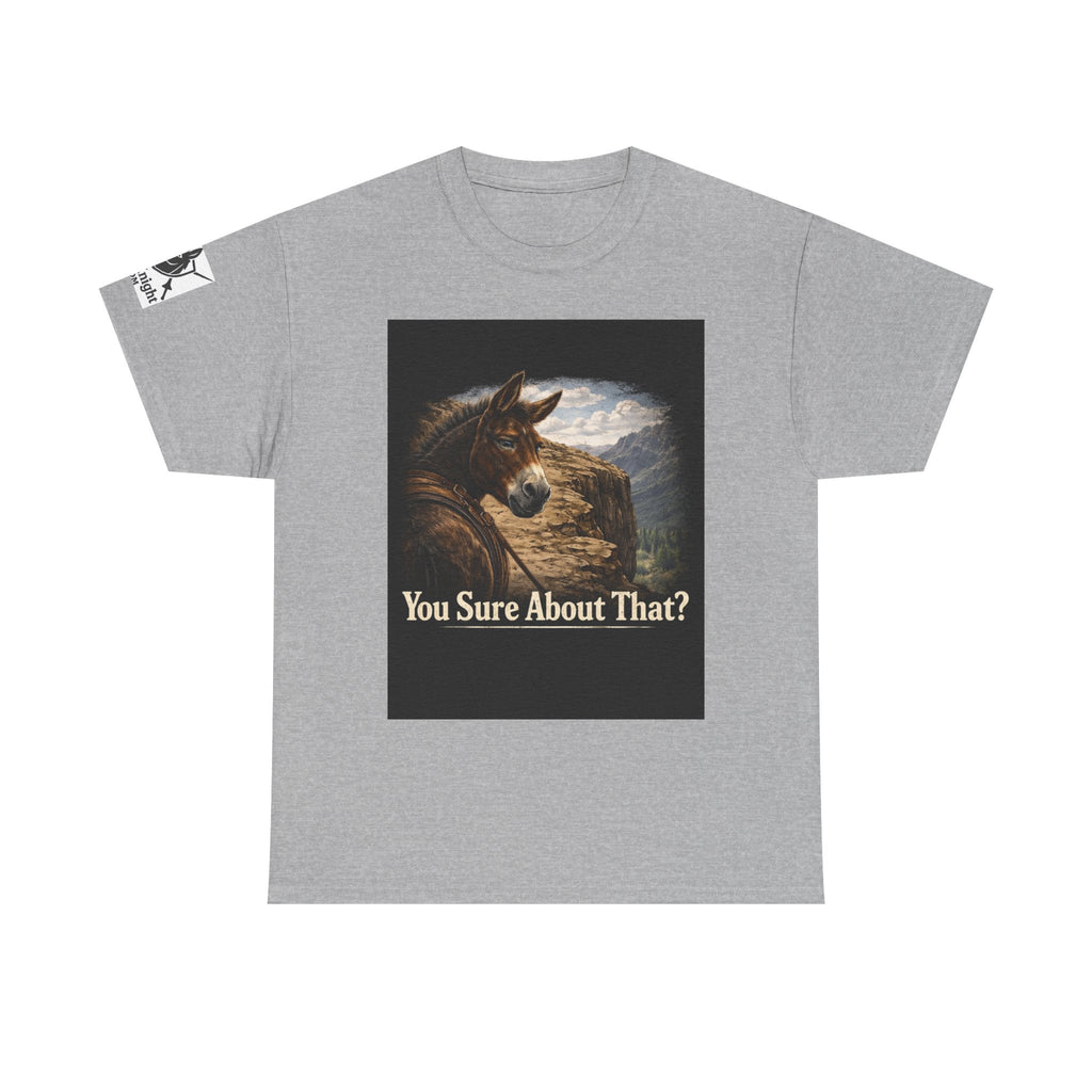 Funny Mule Tee "You Sure About That?" — Humorous Animal Graphic T-Shirt