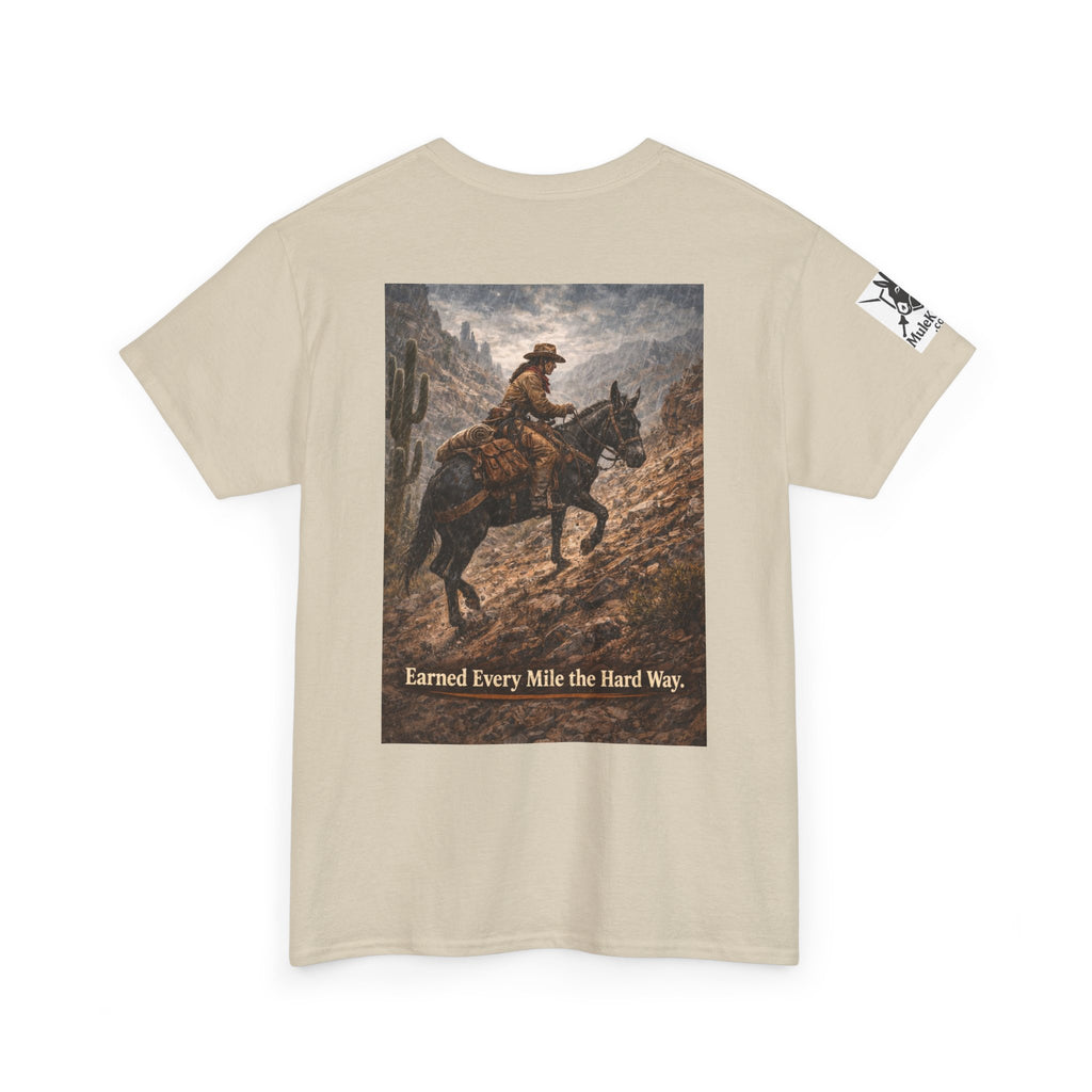 Cowboy Trail riding Mule Graphic Tee — "Earned Every Mile the Hard Way"