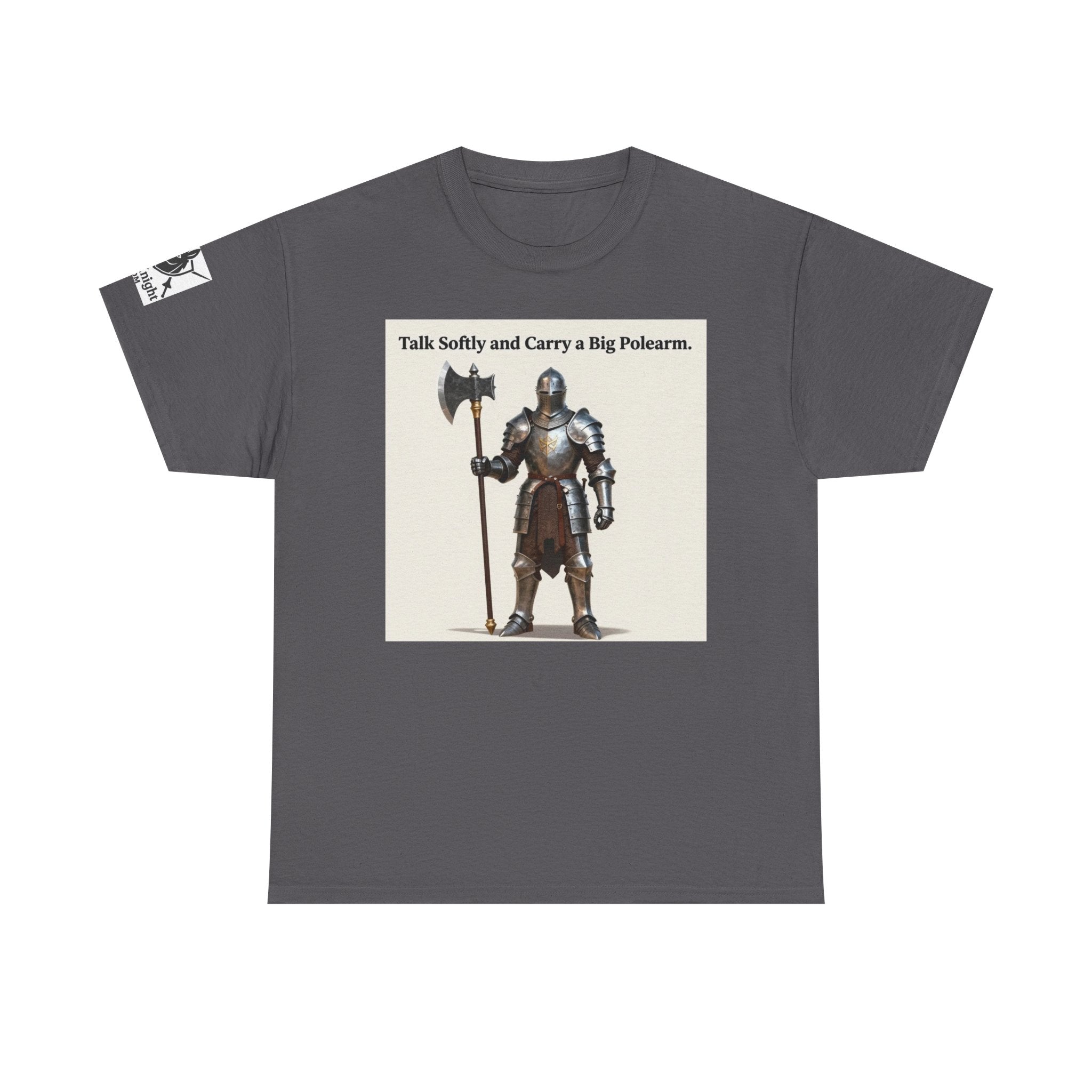 Talk Softly and Carry a Big Polearm T-Shirt — Medieval Knight Graphic Tee