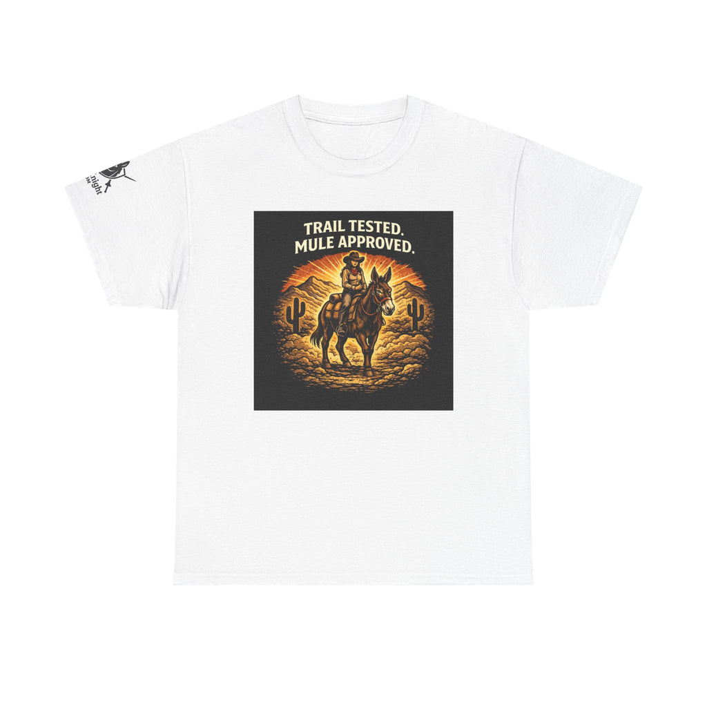 Trail Tested Mule Approved T‑Shirt — Western Cowgirl Mule Rider Tee
