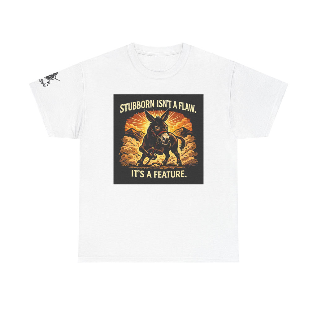 T-Shirt — "Stubborn Isn’t a Flaw, It’s a Feature" Donkey Graphic Tee
