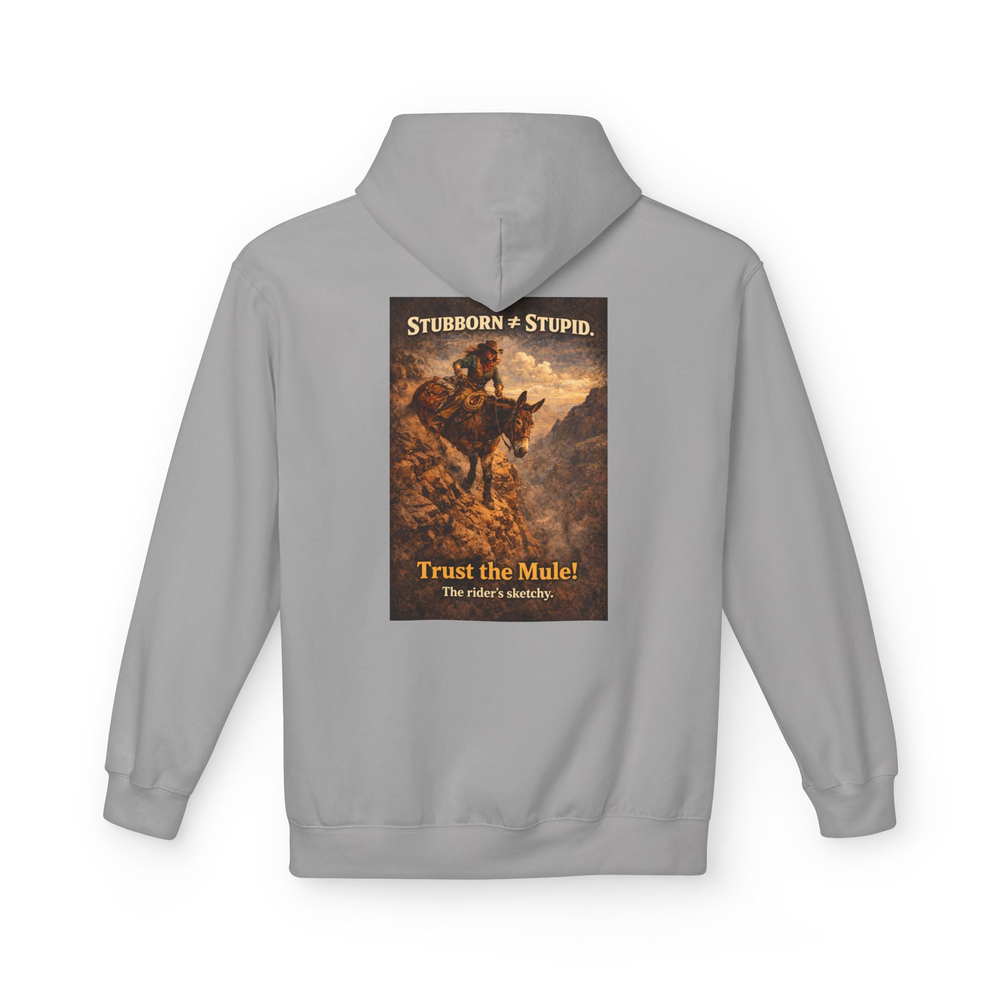 Mule Hoodie — "Stubborn not Stupid, Trust the Mule!" Vintage Western Graphic