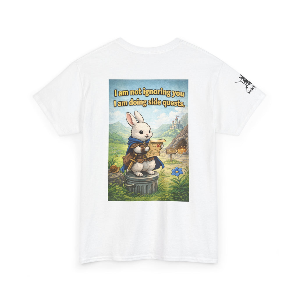 Copy of Gaming Tee— “I am not ignoring you I am doing side quests.." Funny tee