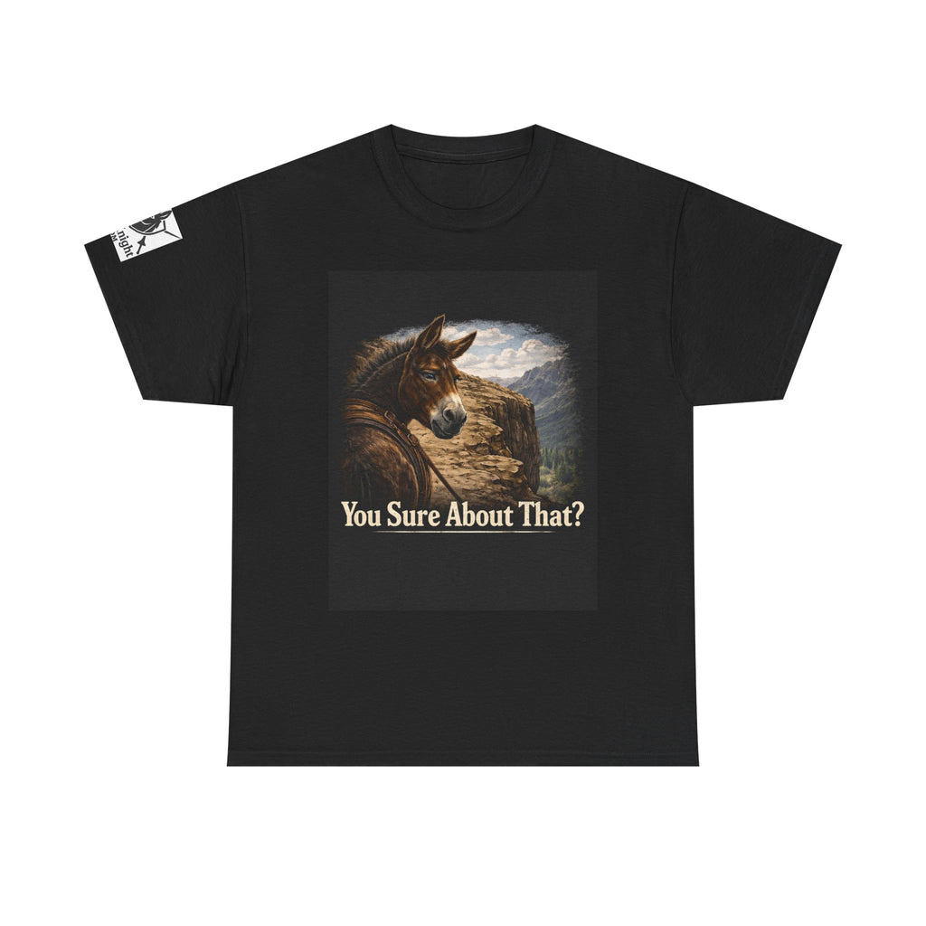 Funny Mule Tee "You Sure About That?" — Humorous Animal Graphic T-Shirt