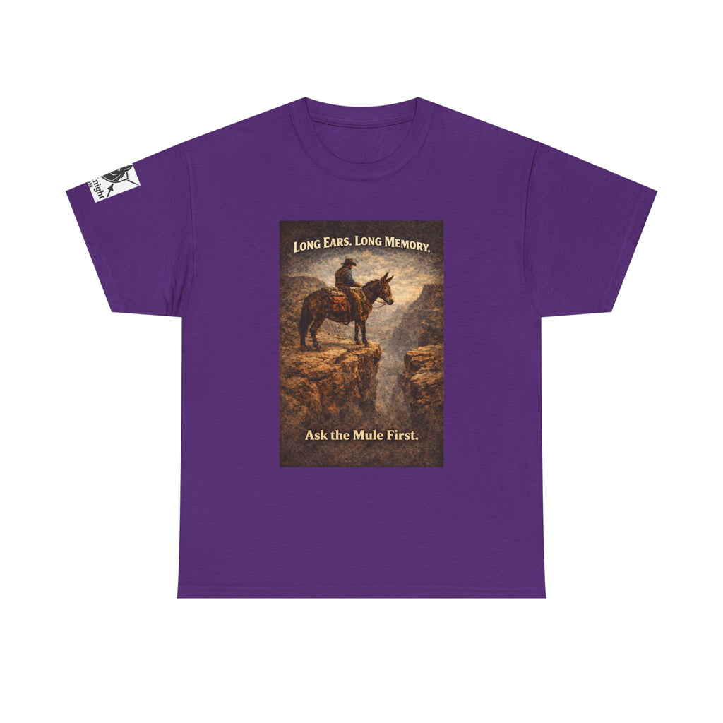 Long Ears, Long Memory Tee — "Ask the Mule First" Western Graphic T-Shirt