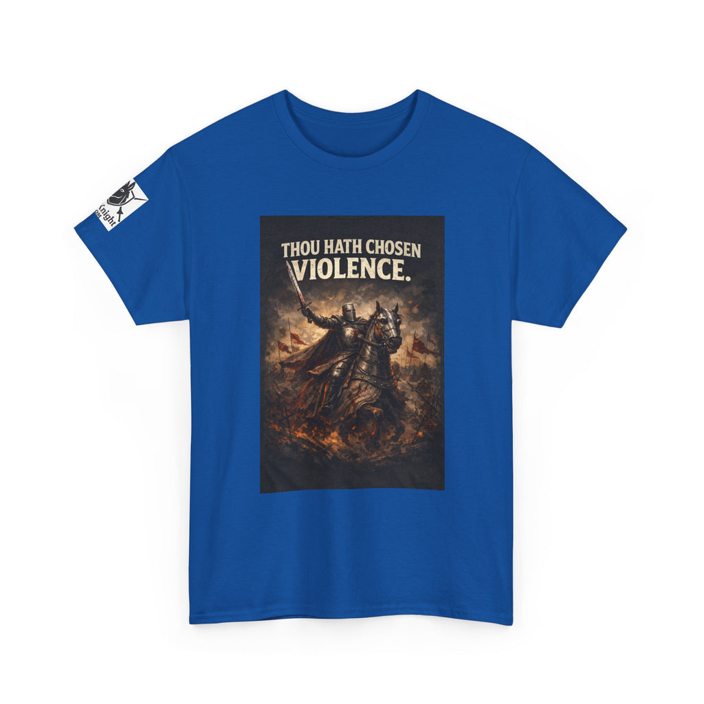 Thou Hath Chosen Violence T-Shirt — Dark Fantasy Warrior Graphic Tee
