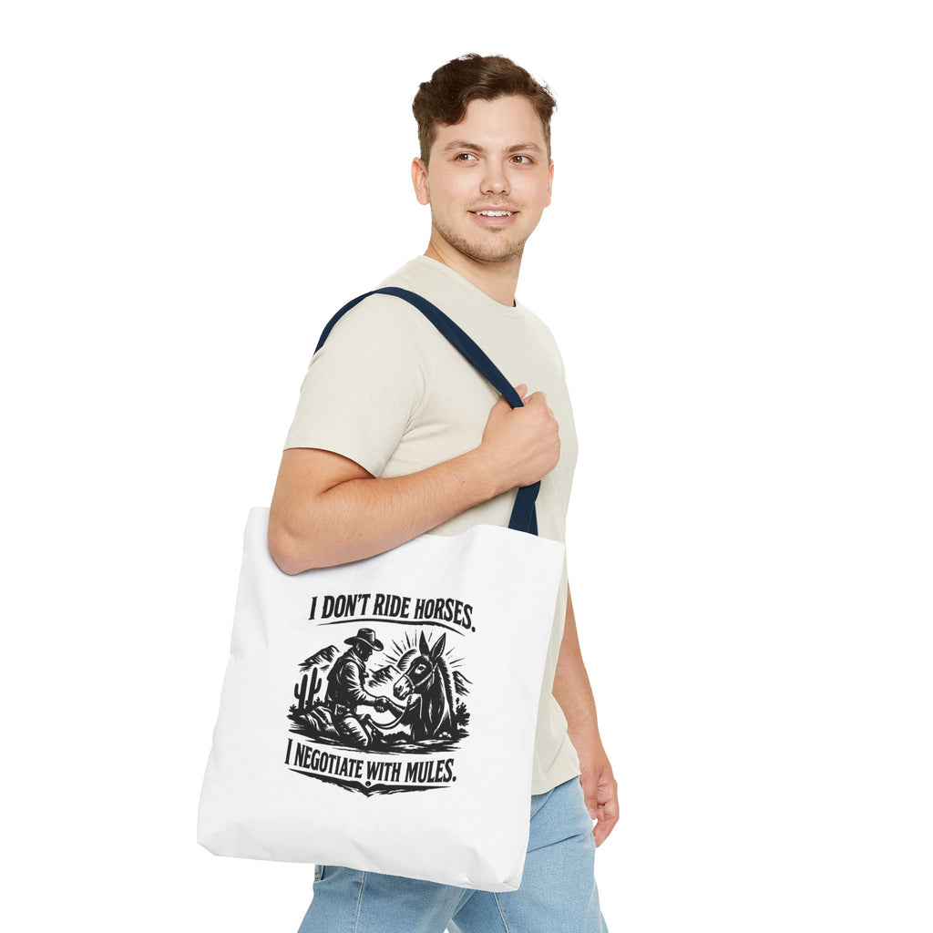 Tote Bag — "I Don't Ride Horses, I Negotiate With Mules" Western Farmer Tote