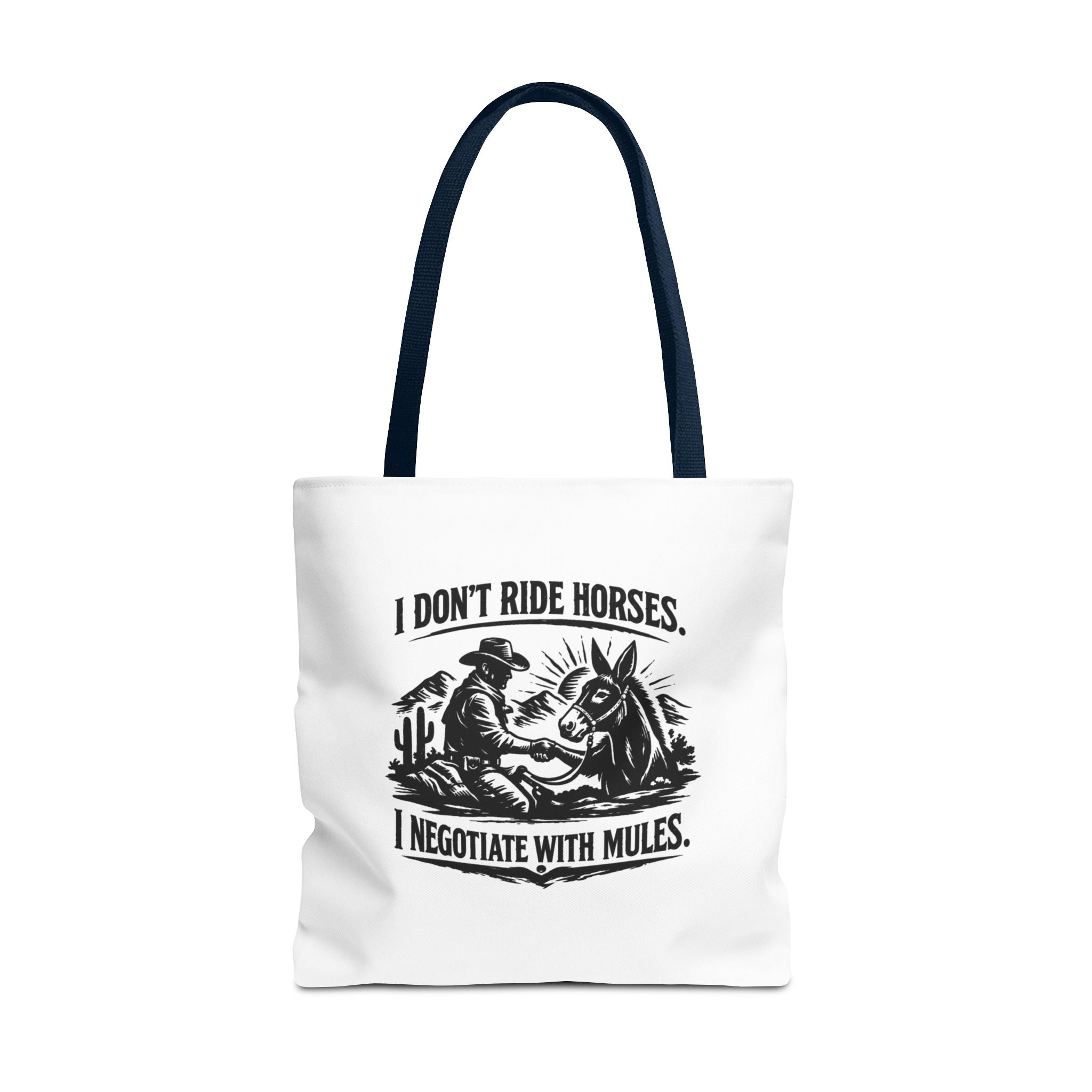 Tote Bag — "I Don't Ride Horses, I Negotiate With Mules" Western Farmer Tote