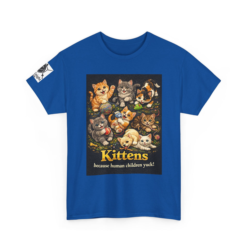 Kittens playing.  Kittens because human Children Yuck!  Teeshirt