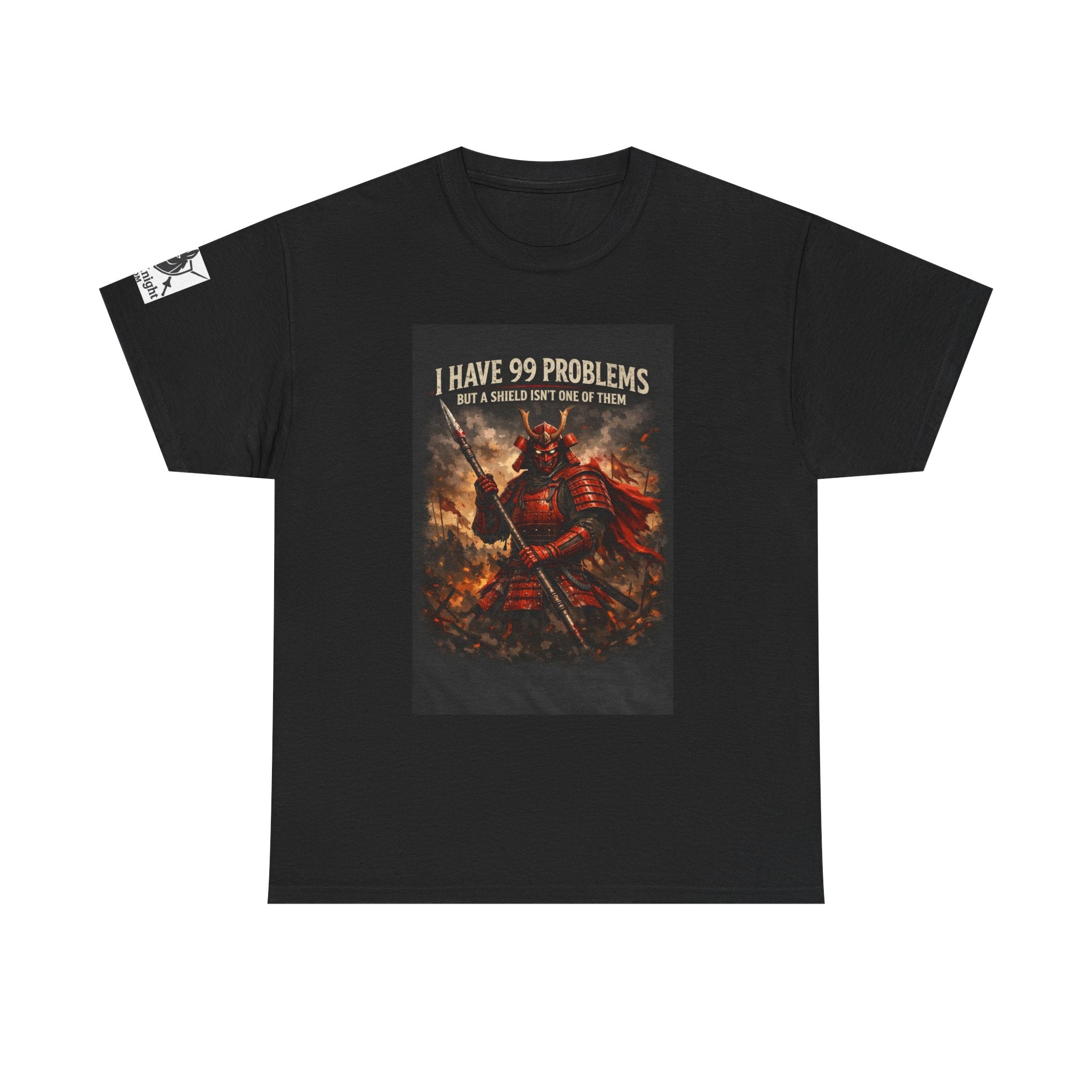 Samurai Warrior Graphic Tee — "I Have 99 Problems But A Shield Isn't One"