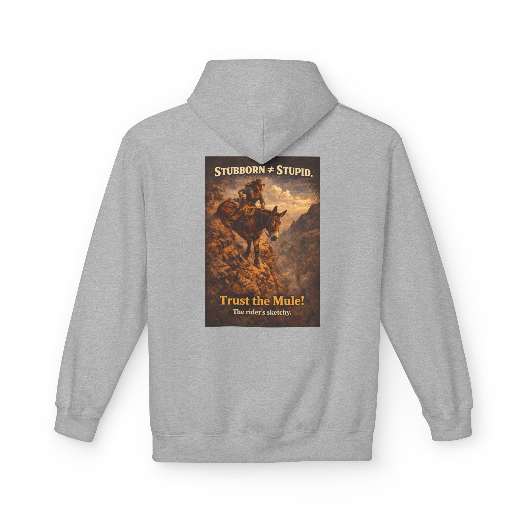 Mule Hoodie — "Stubborn not Stupid, Trust the Mule!" Vintage Western Graphic