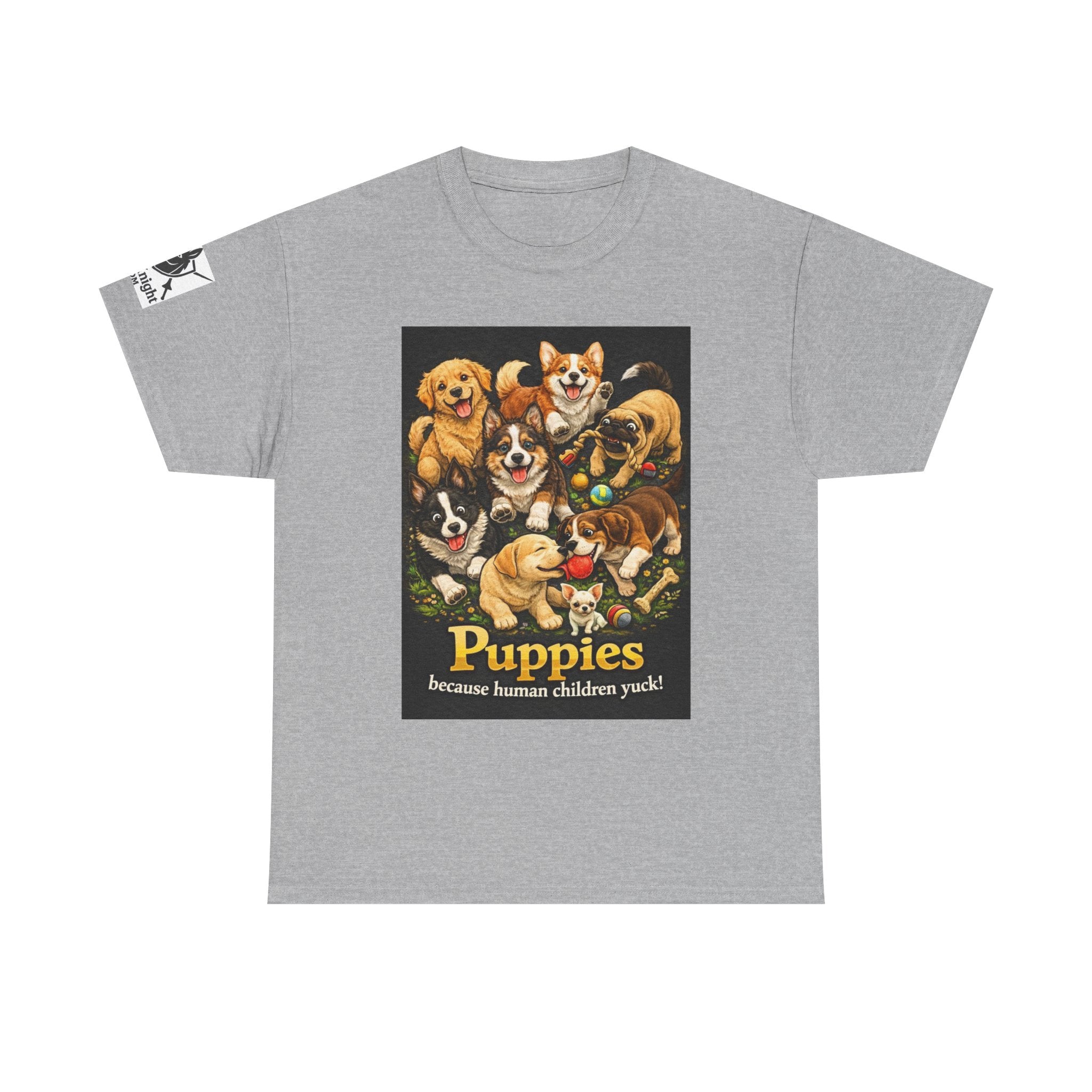 Puppies becouse Human Children Yuck!  Teeshirt.  Dog lover funny