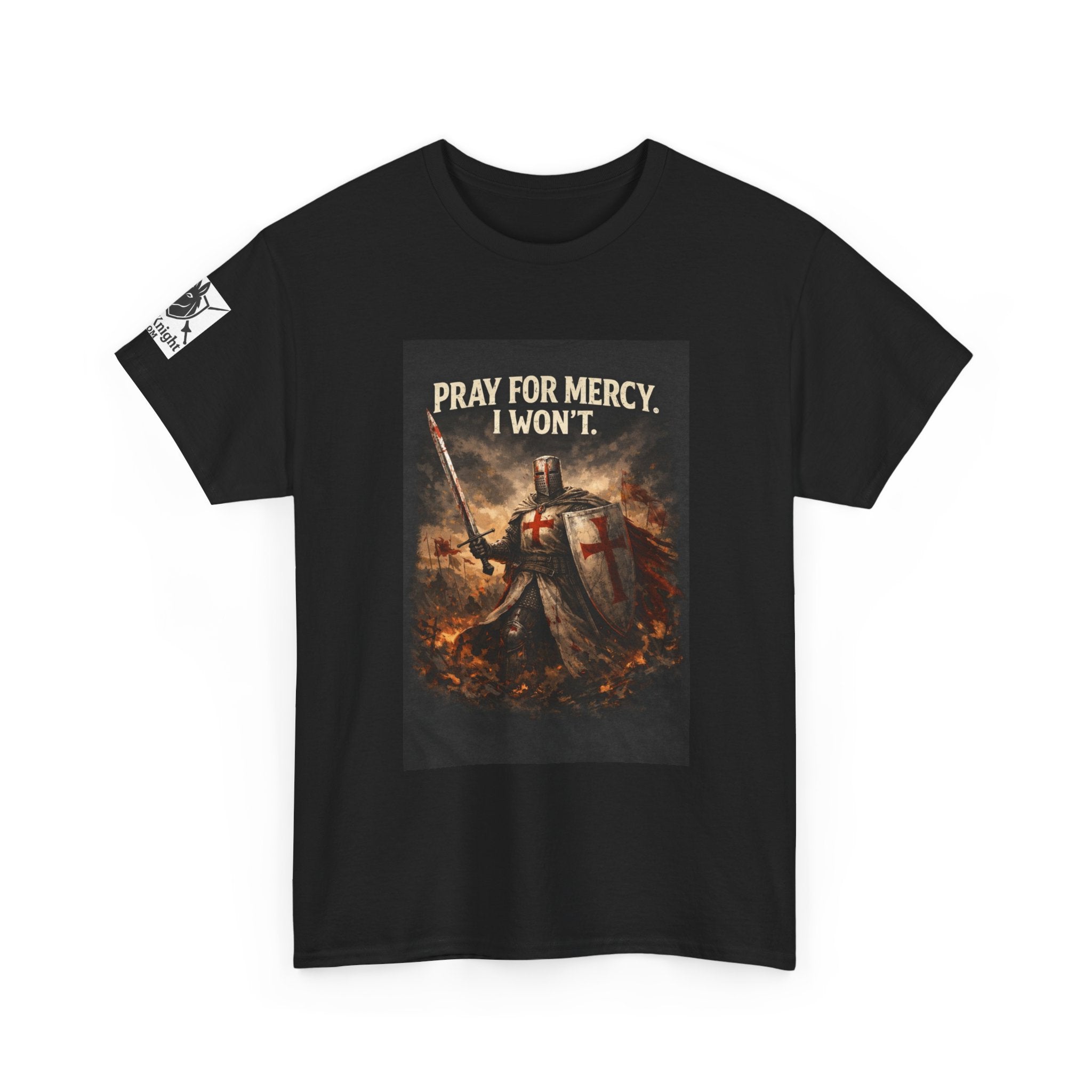 Crusader Knight T‑Shirt – "Pray for Mercy. I Won't." Graphic Tee