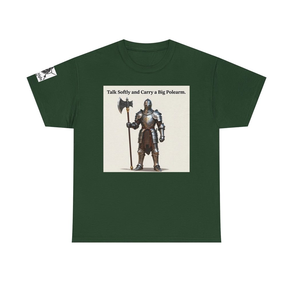 Talk Softly and Carry a Big Polearm T-Shirt — Medieval Knight Graphic Tee