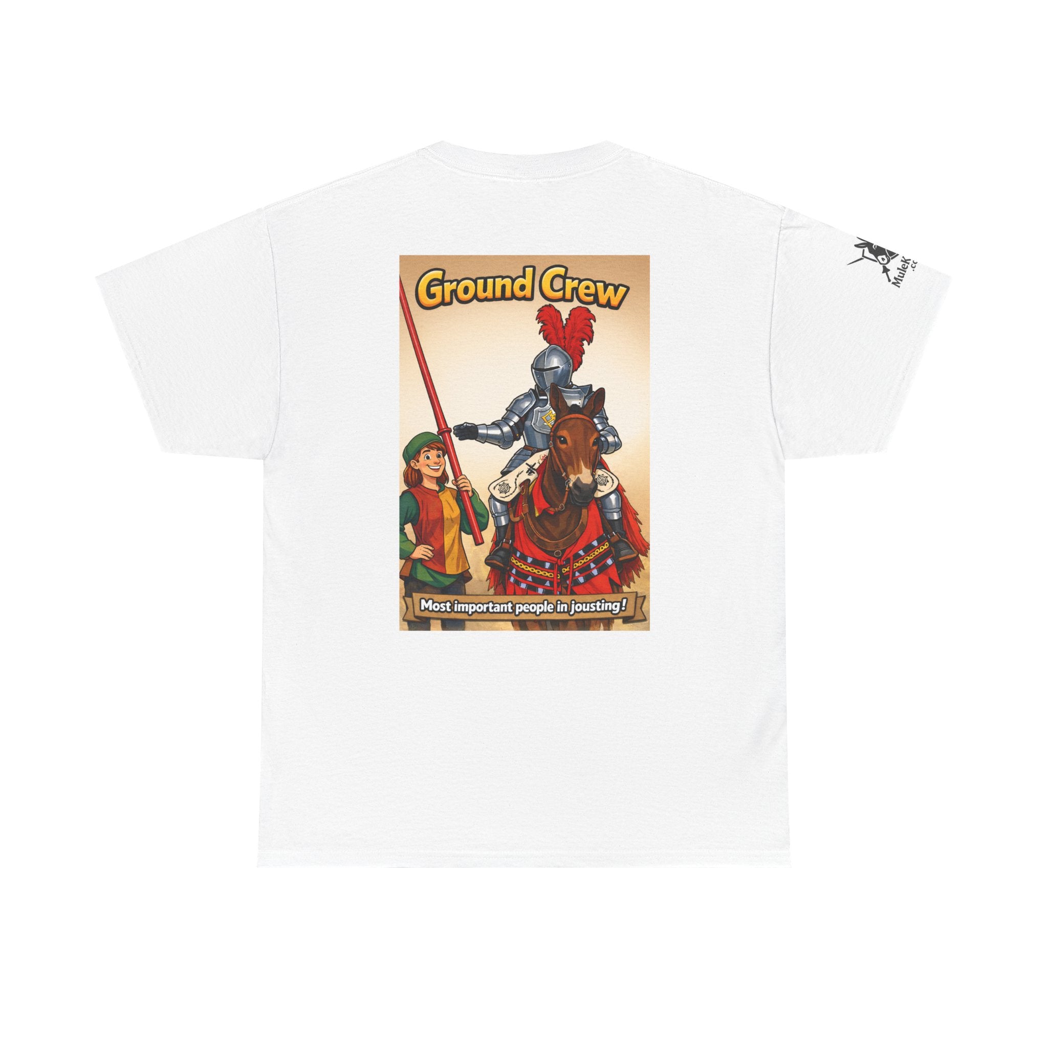 Ground Crew T-Shirt — "Most important people in Jousting!"