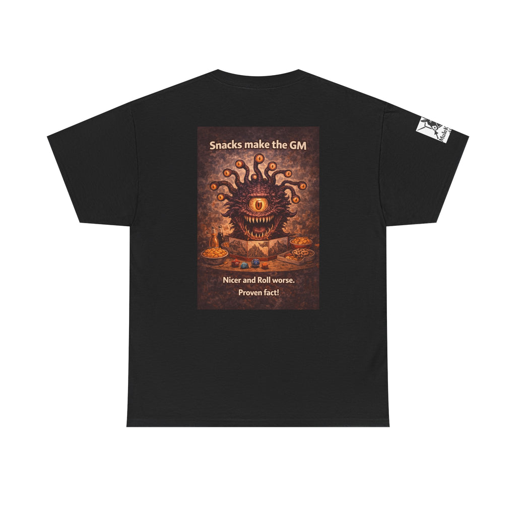 Gaming Tee— “Snacks make the GM nicer and roll worse! Proven Fact!"funny tee